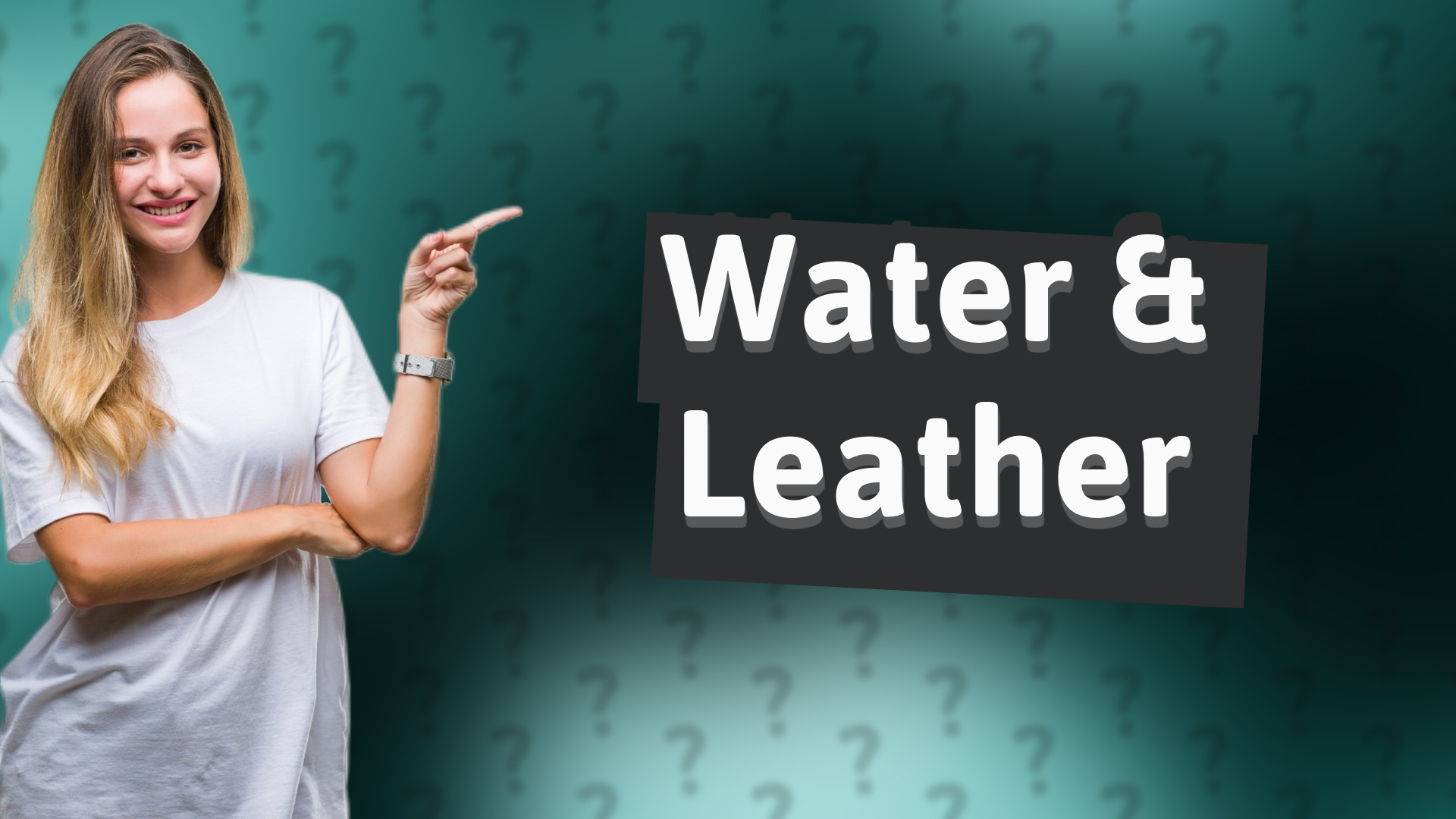 Water & Leather