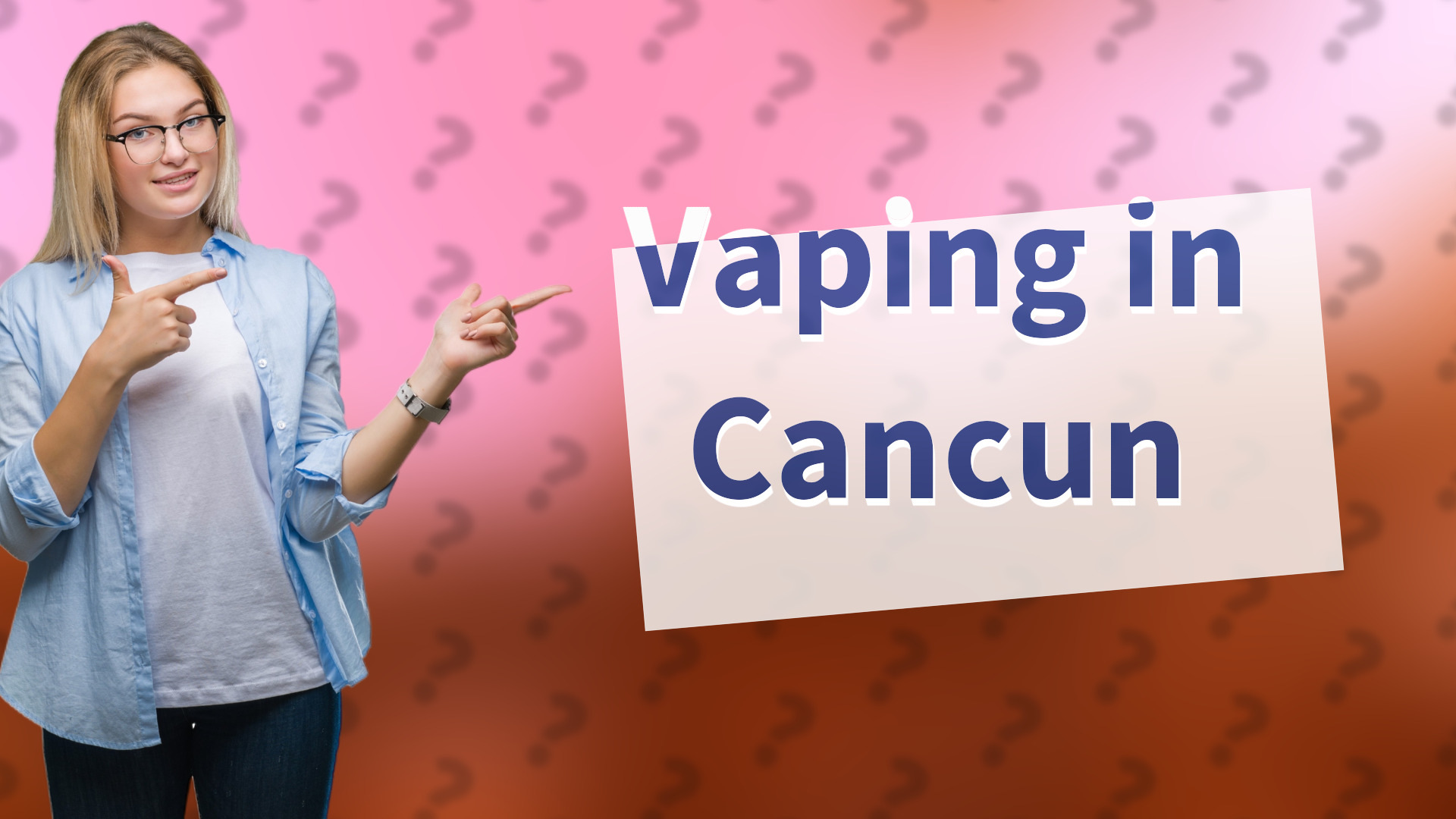 Vaping in Cancun