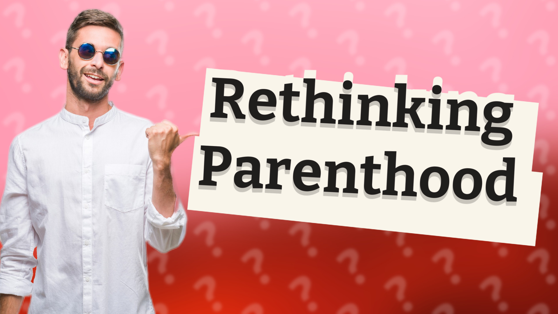 Rethinking Parenthood