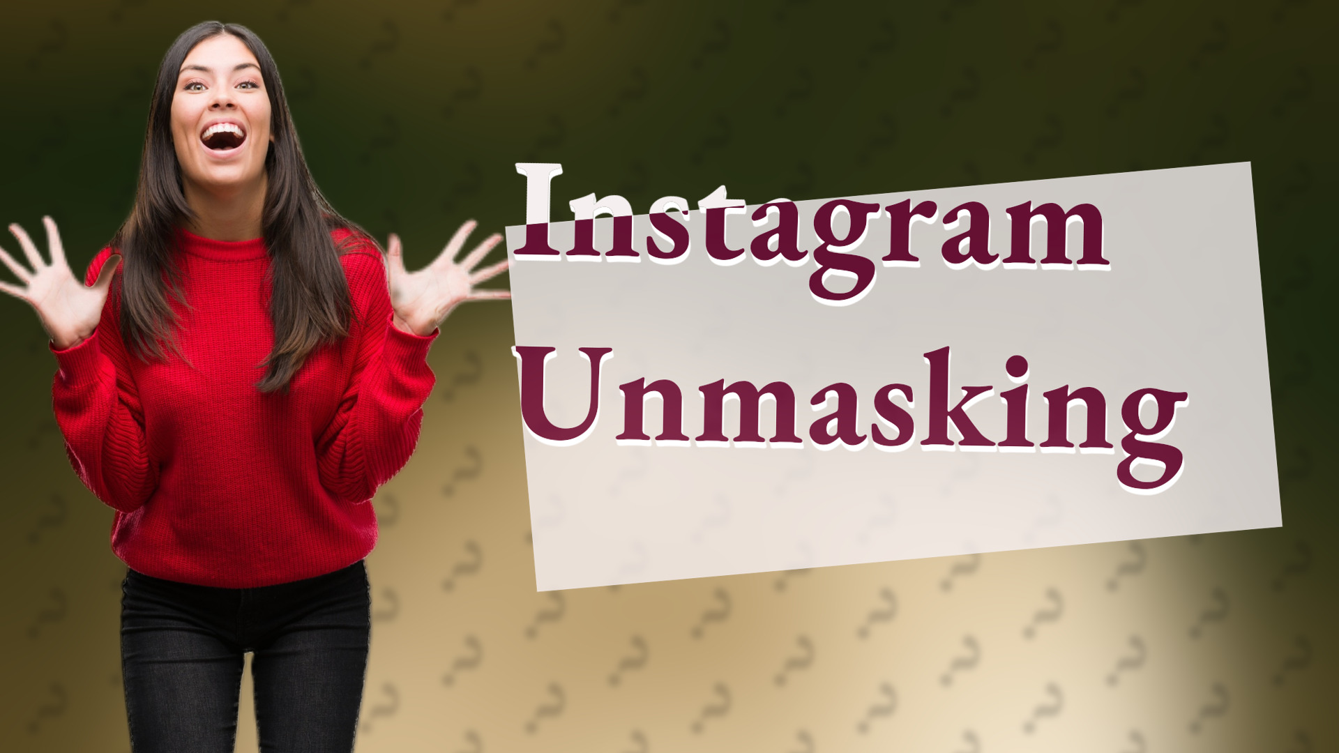 Instagram Unmasking
