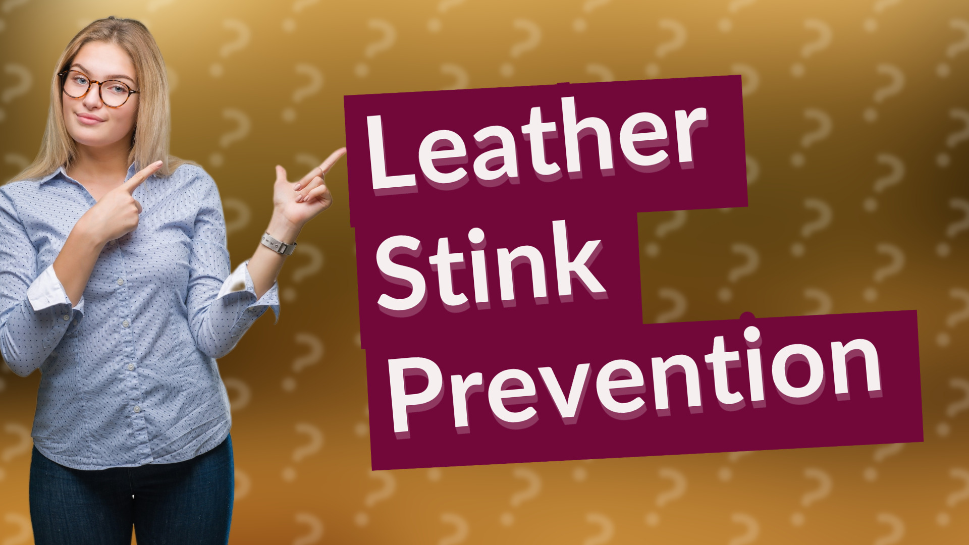 Leather Stink Prevention