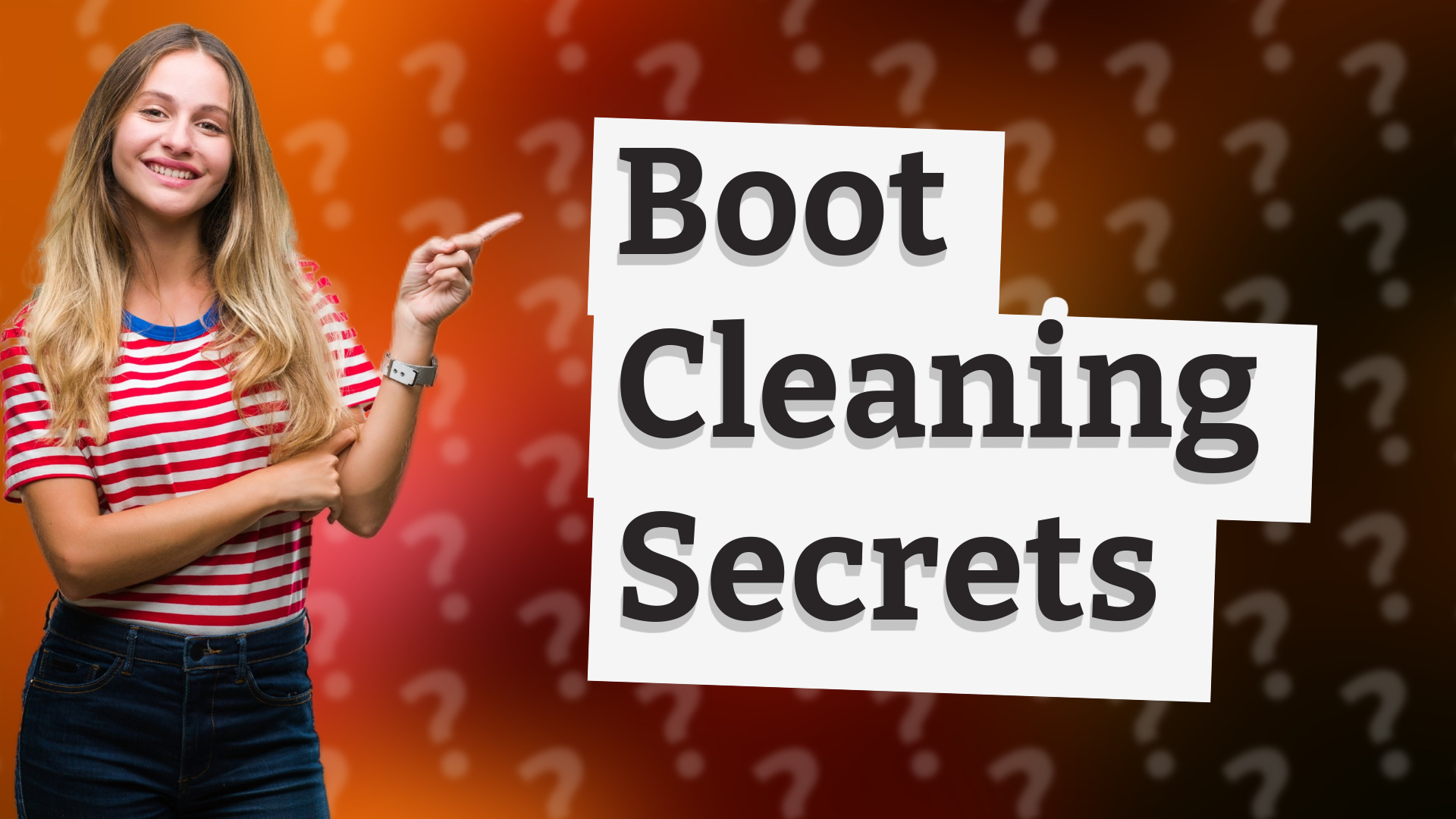 Boot Cleaning Secrets