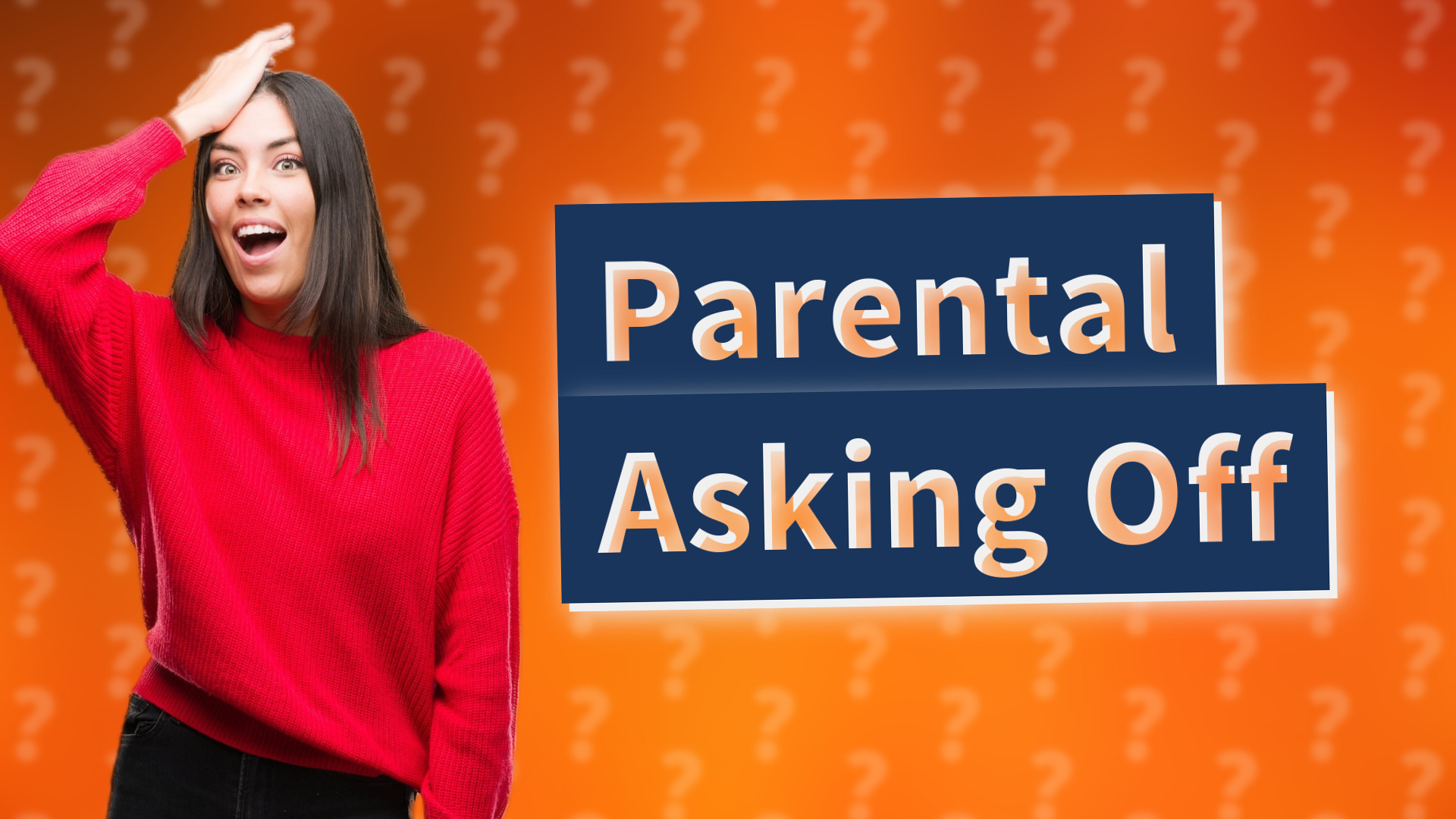 Parental Asking Off