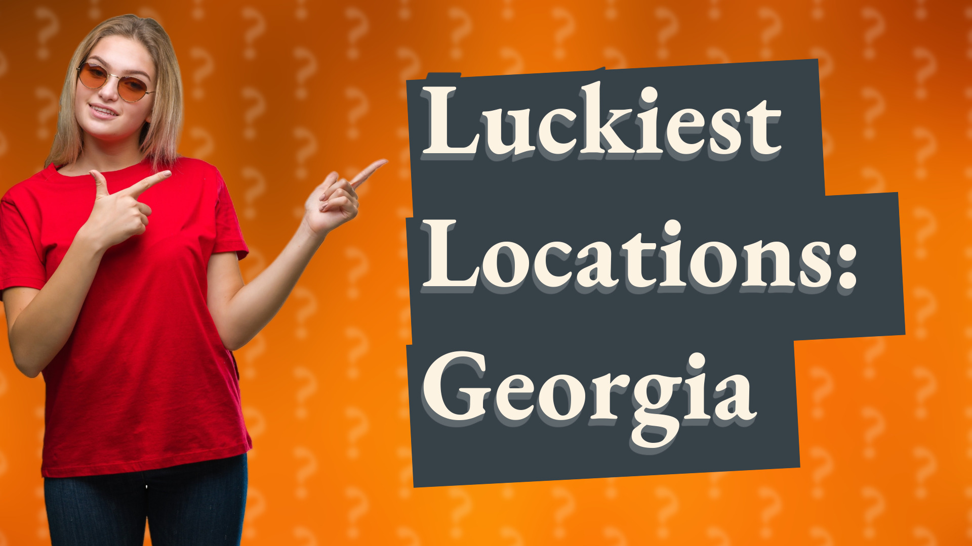 Luckiest Locations: Georgia