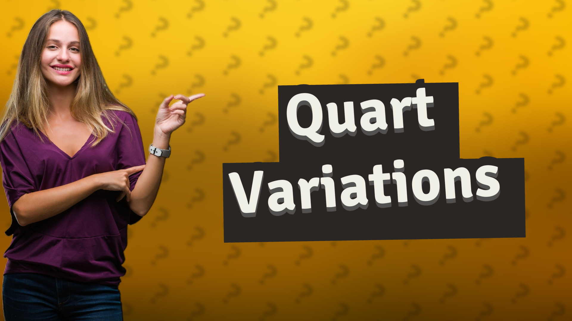 Quart Variations