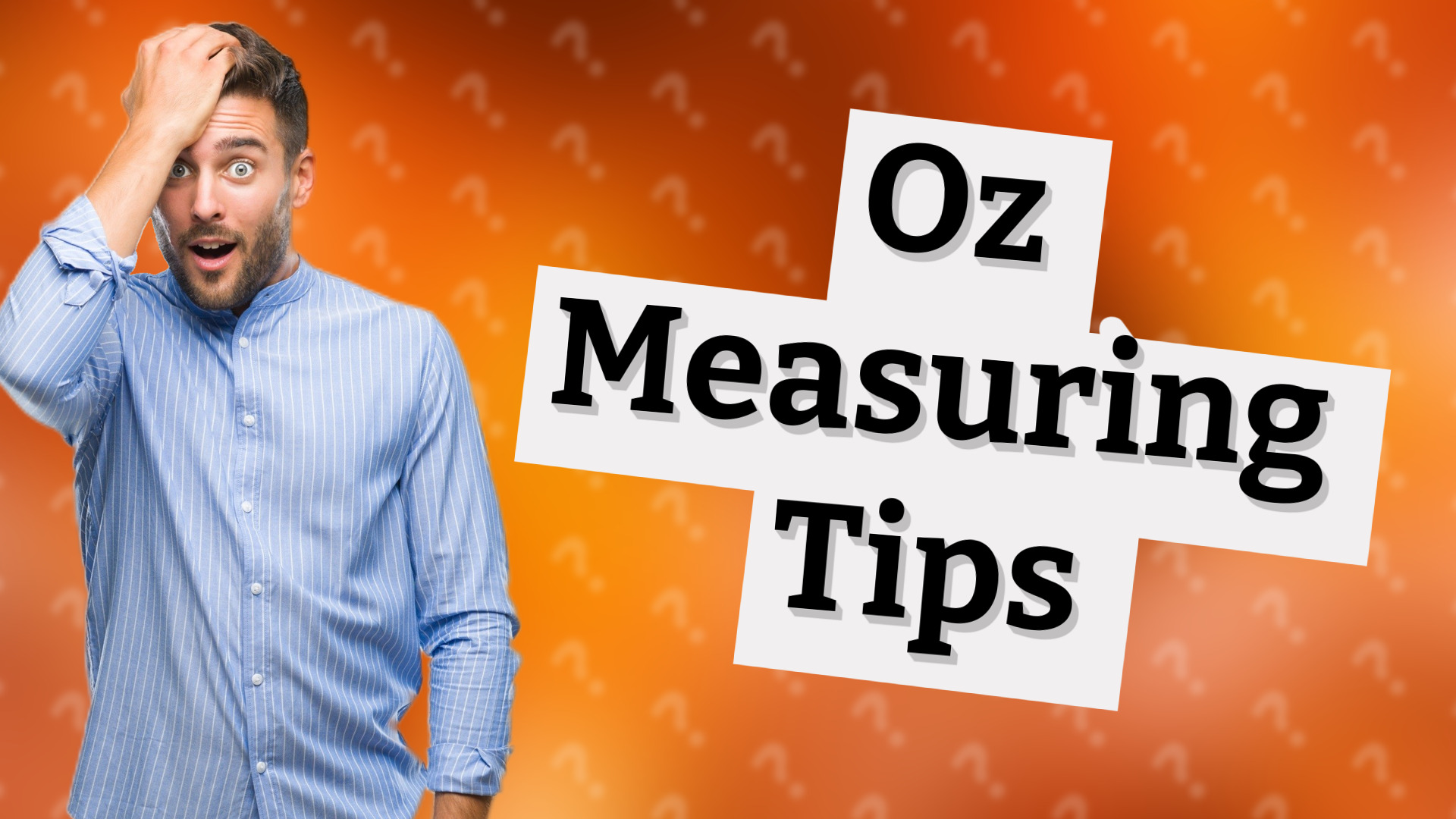 Oz Measuring Tips