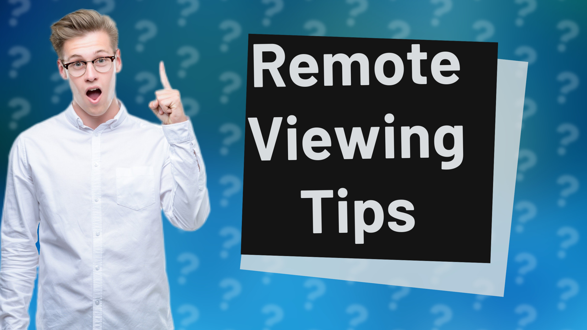 Remote Viewing Tips