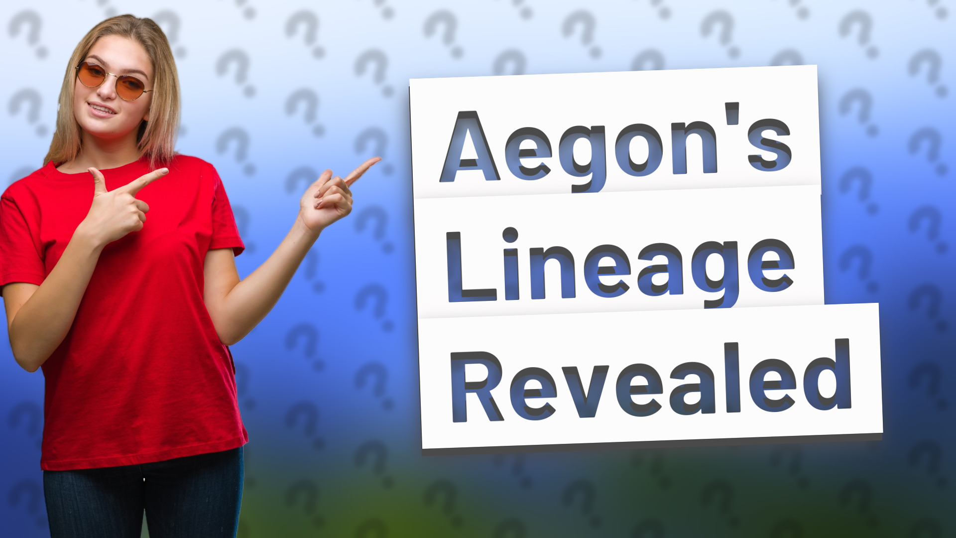 Aegon's Lineage Revealed