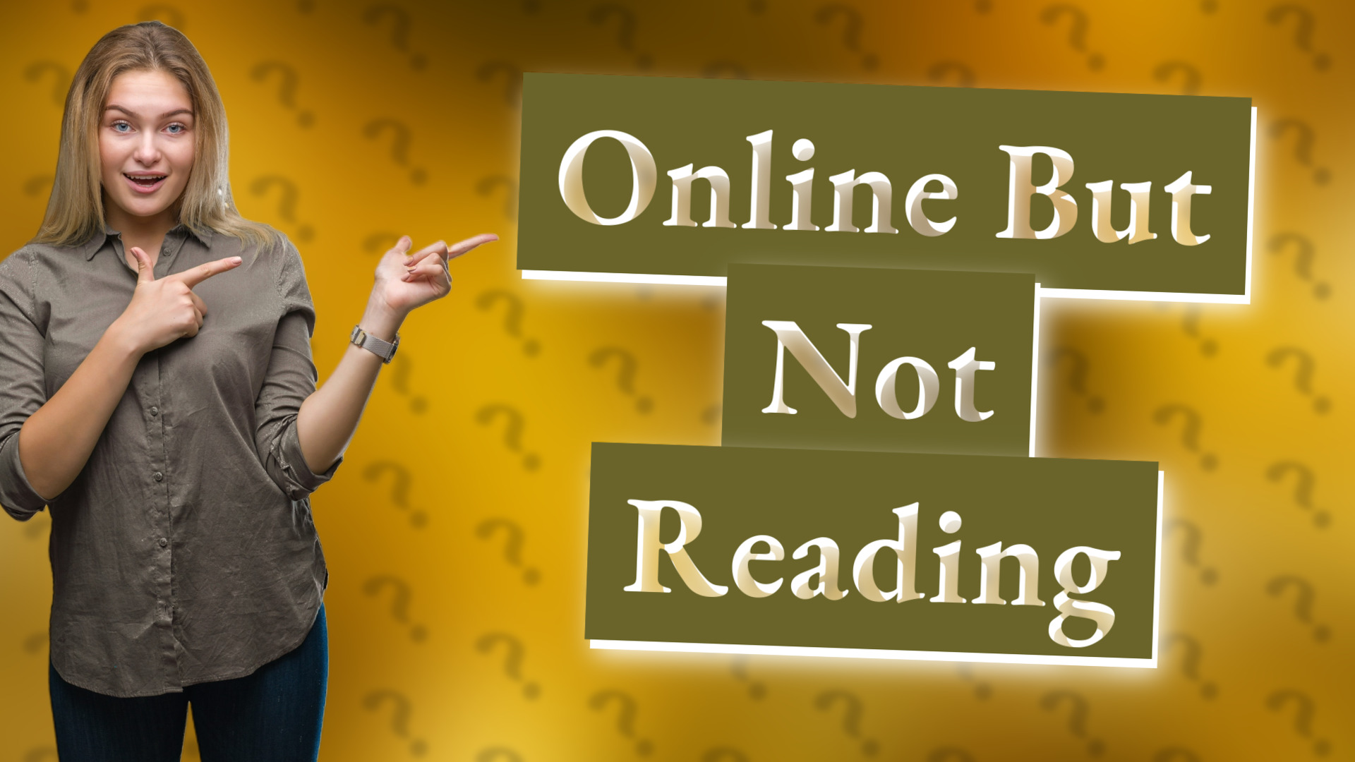 Online But Not Reading