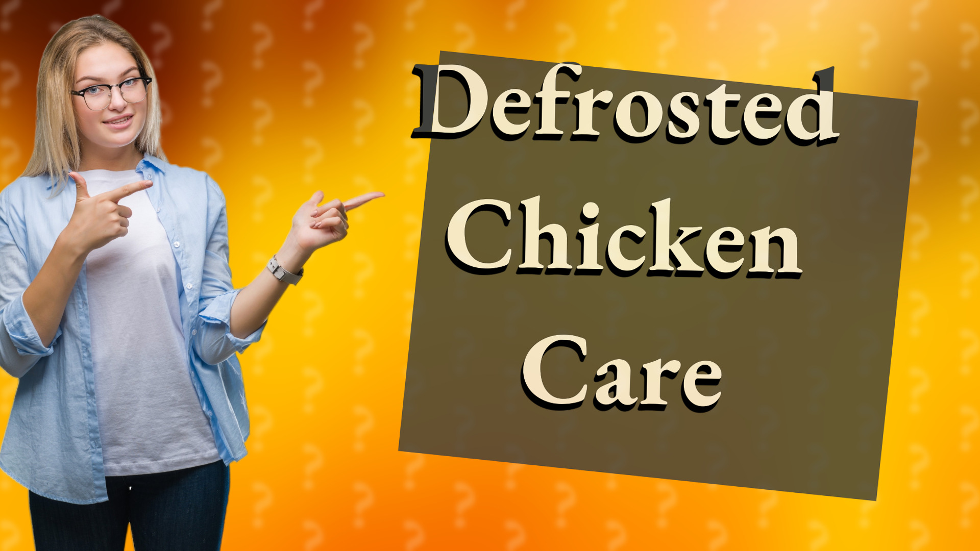Defrosted Chicken Care