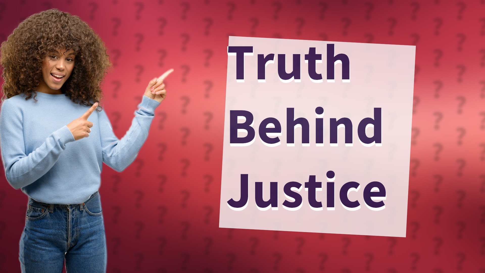 Truth Behind Justice