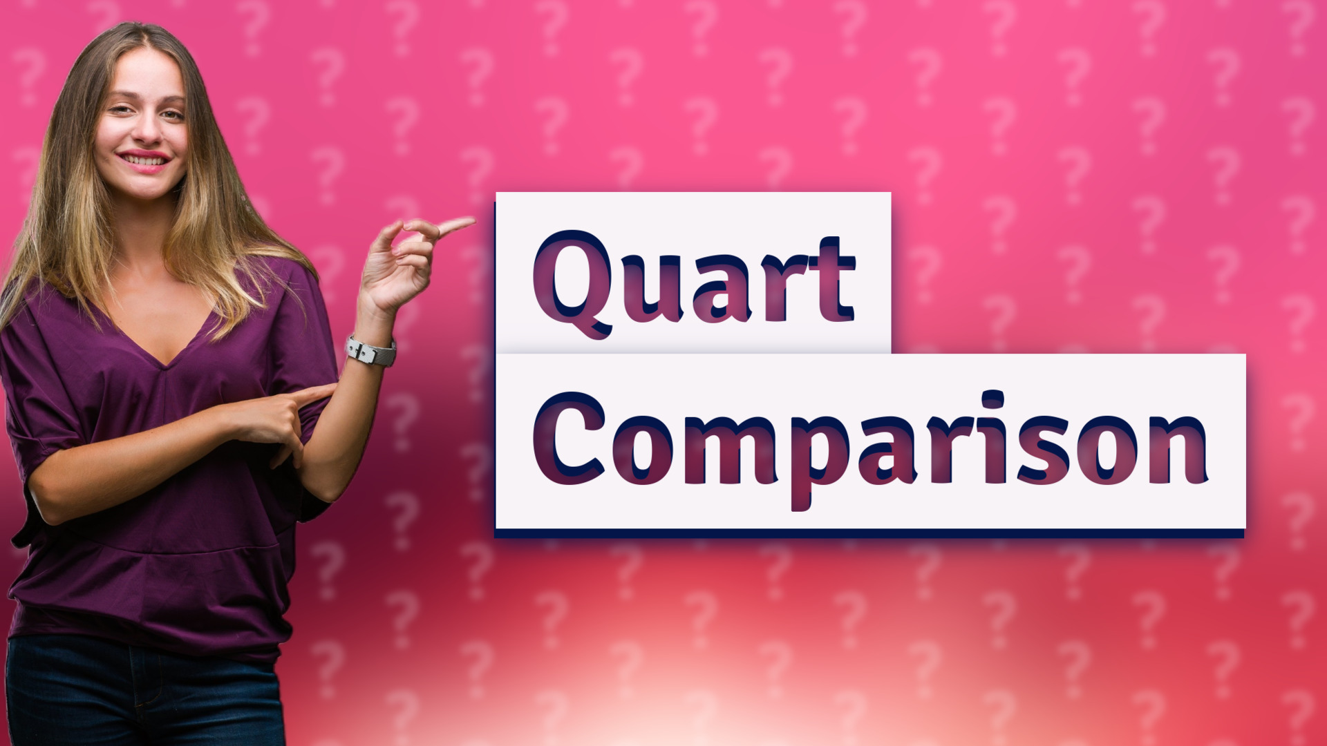 Quart Comparison