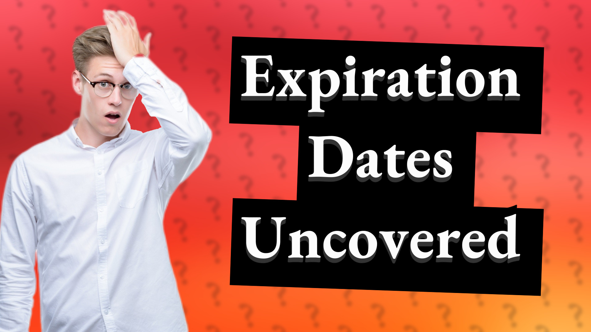 Expiration Dates Uncovered