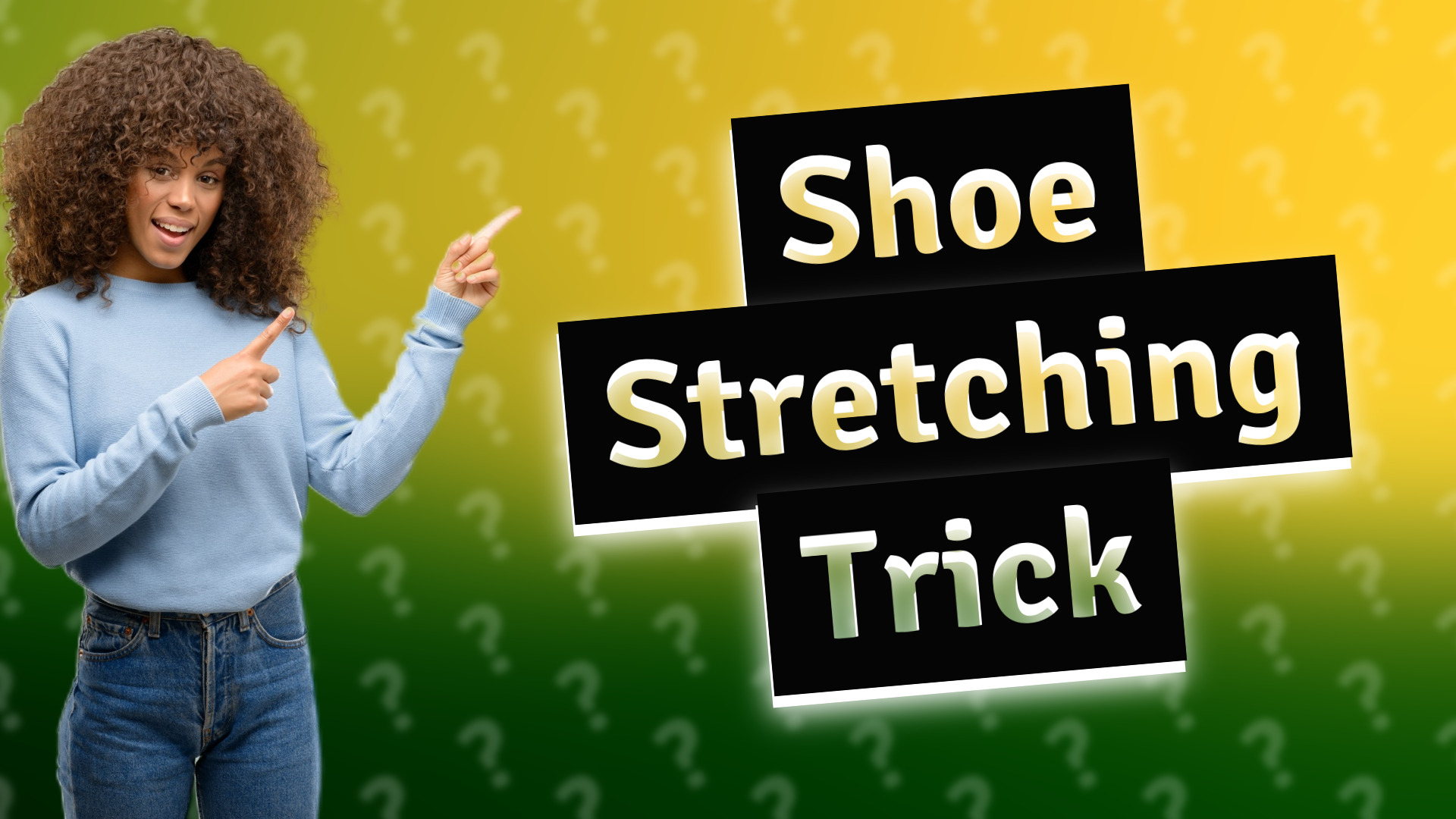 Shoe Stretching Trick