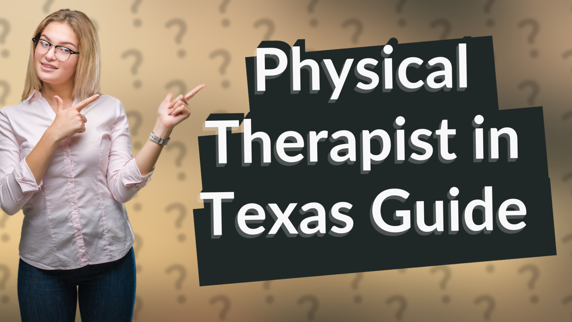 Physical Therapist in Texas Guide