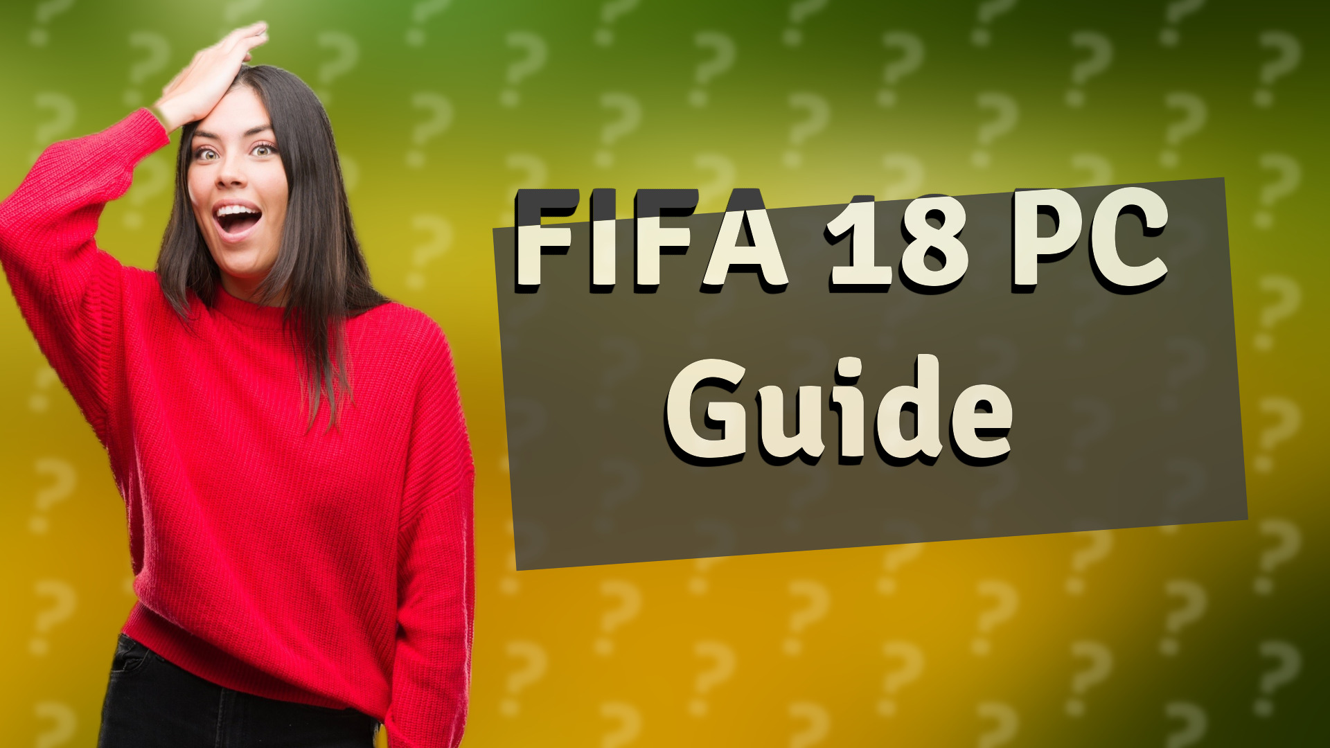 FIFA 18 PC Guide