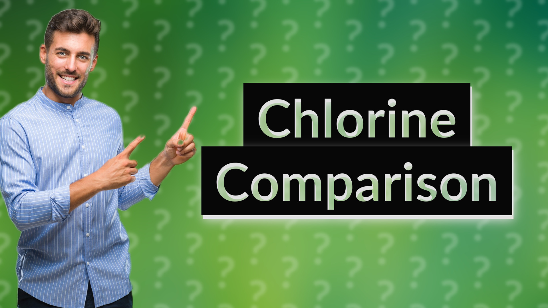 Chlorine Comparison