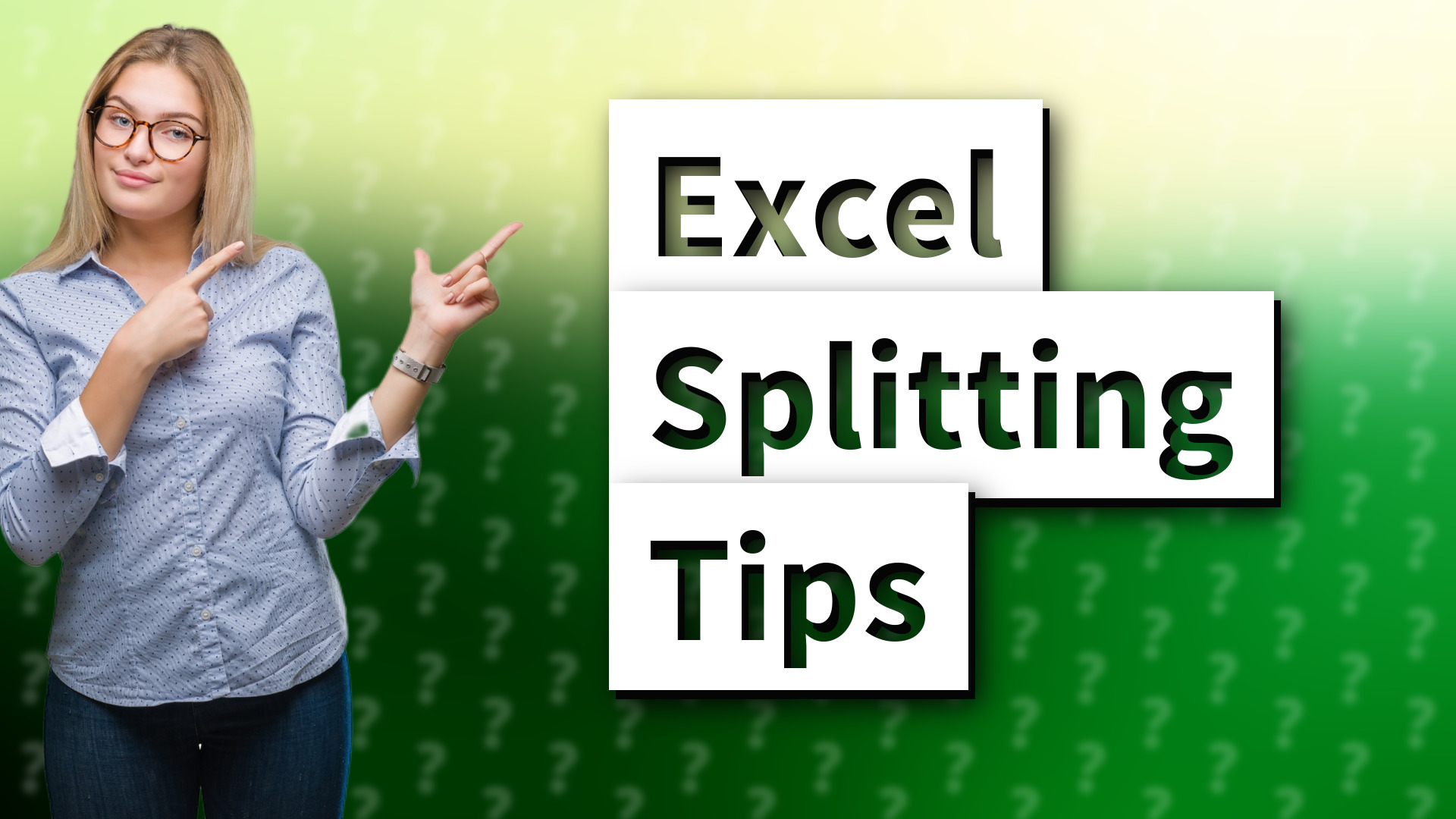 Excel Splitting Tips