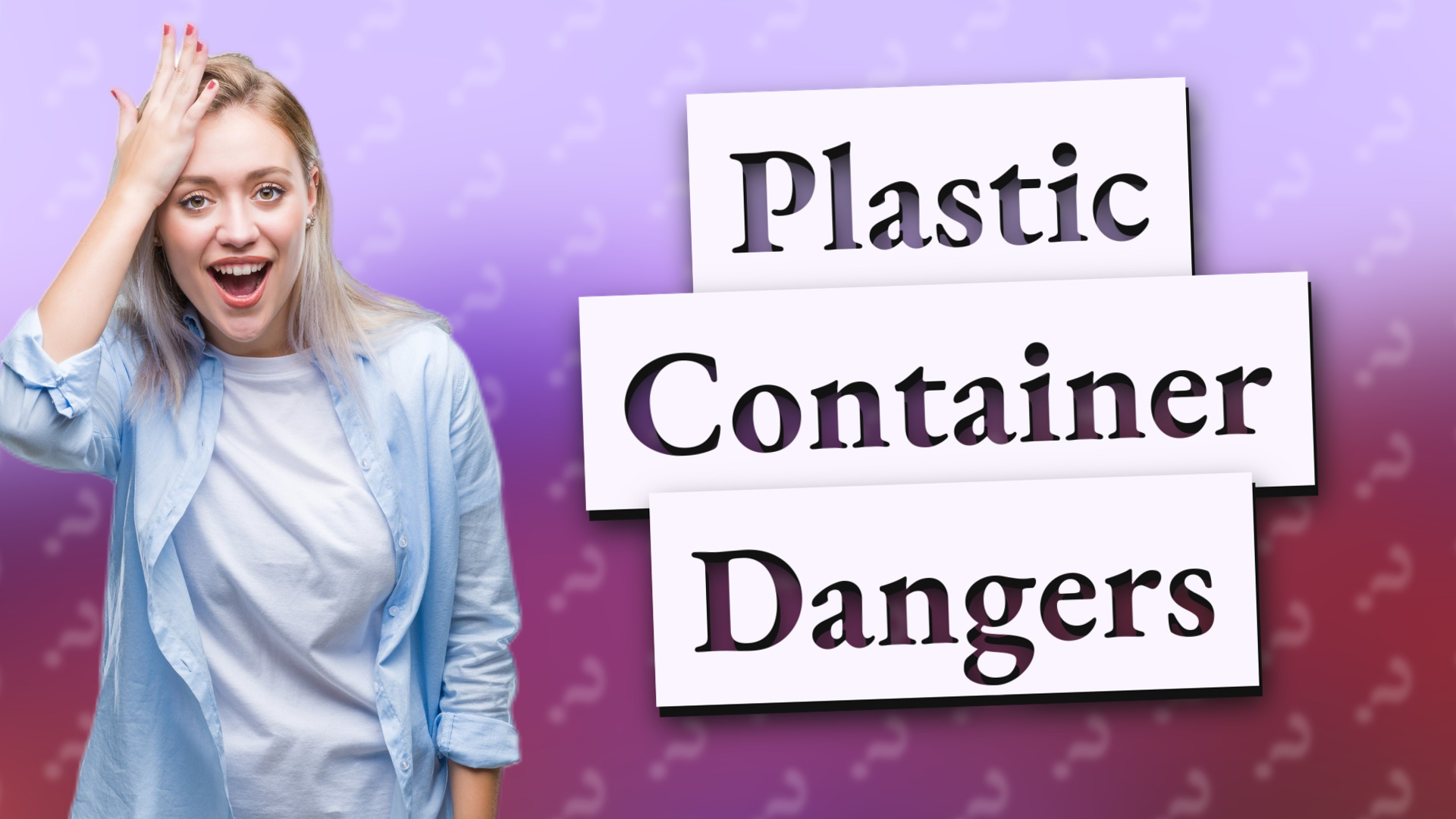 Plastic Container Dangers