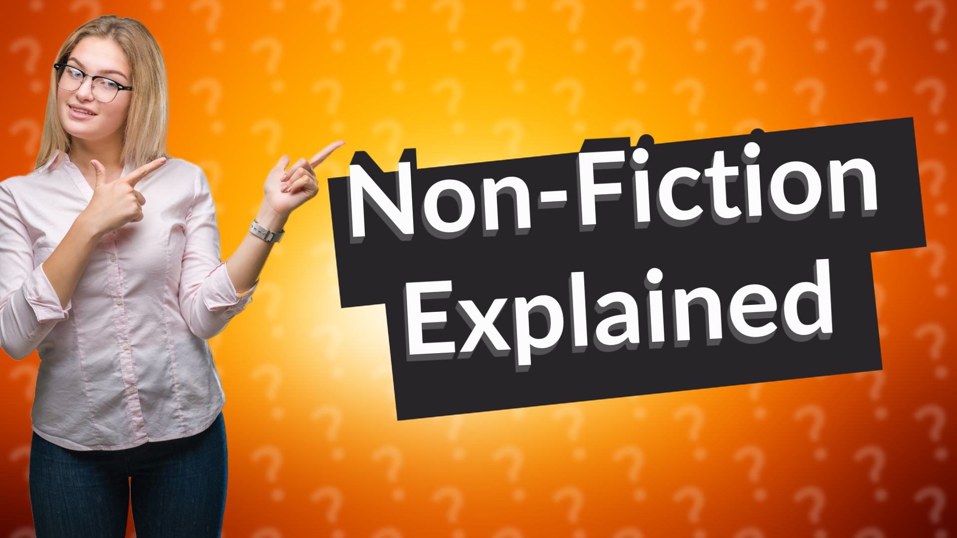 Non-Fiction Explained
