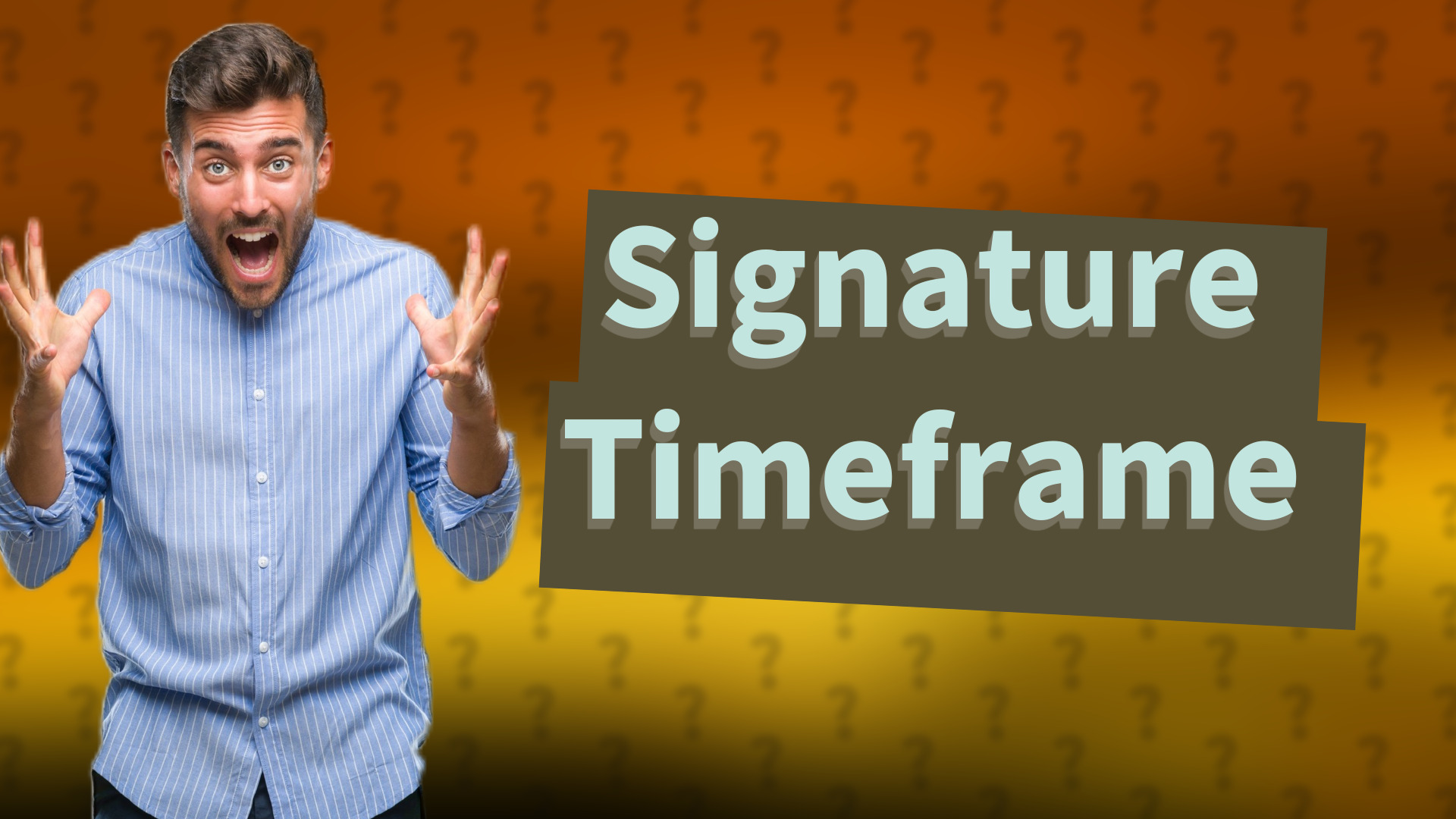 Signature Timeframe