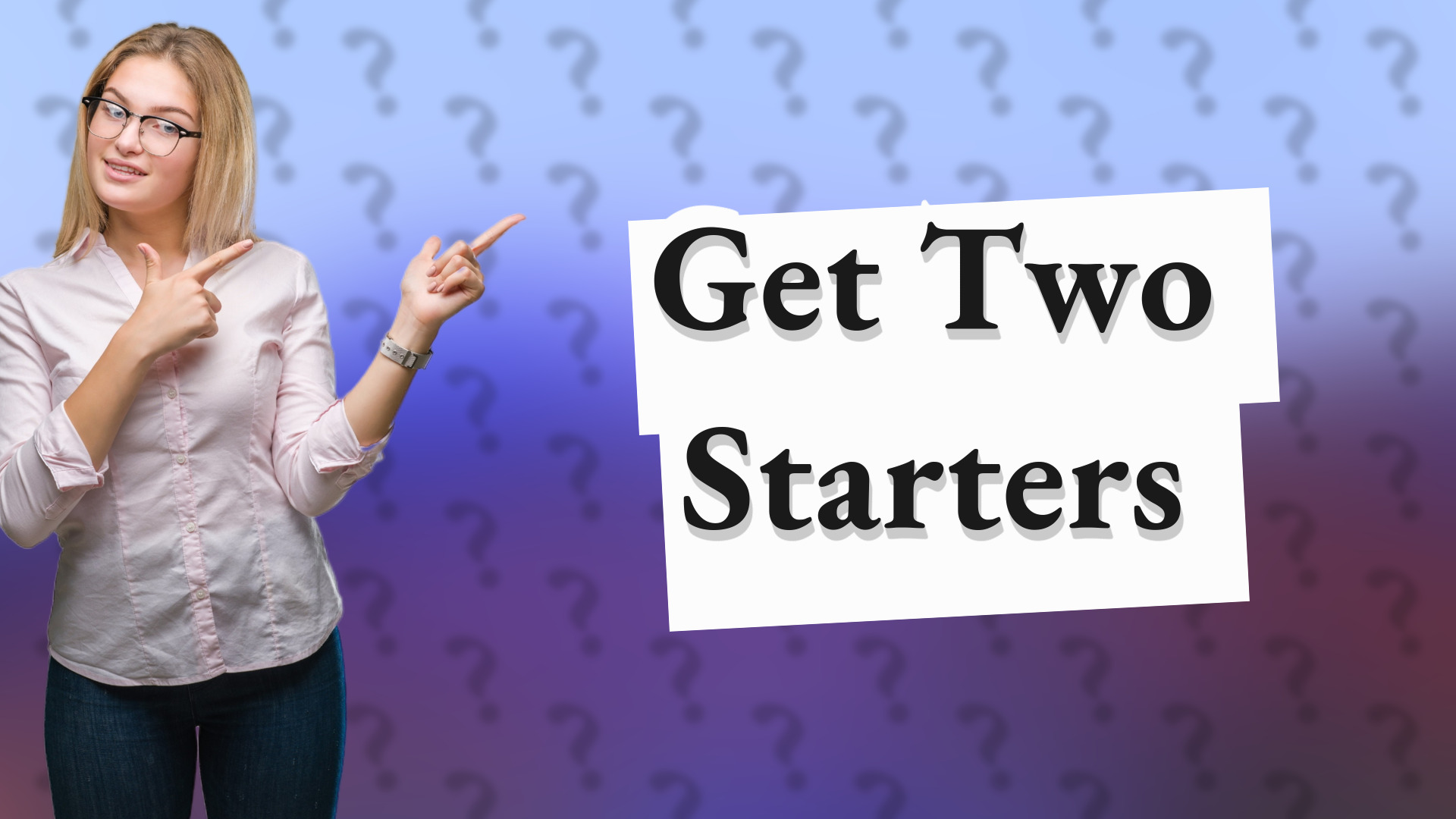Get Two Starters