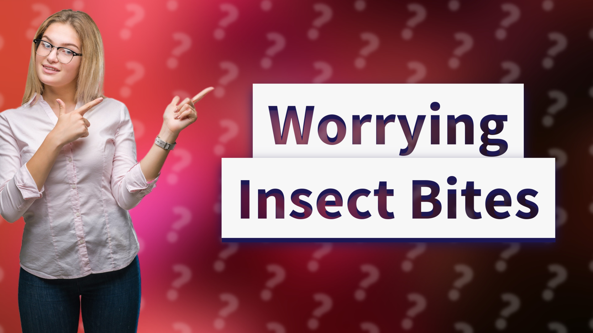 Worrying Insect Bites