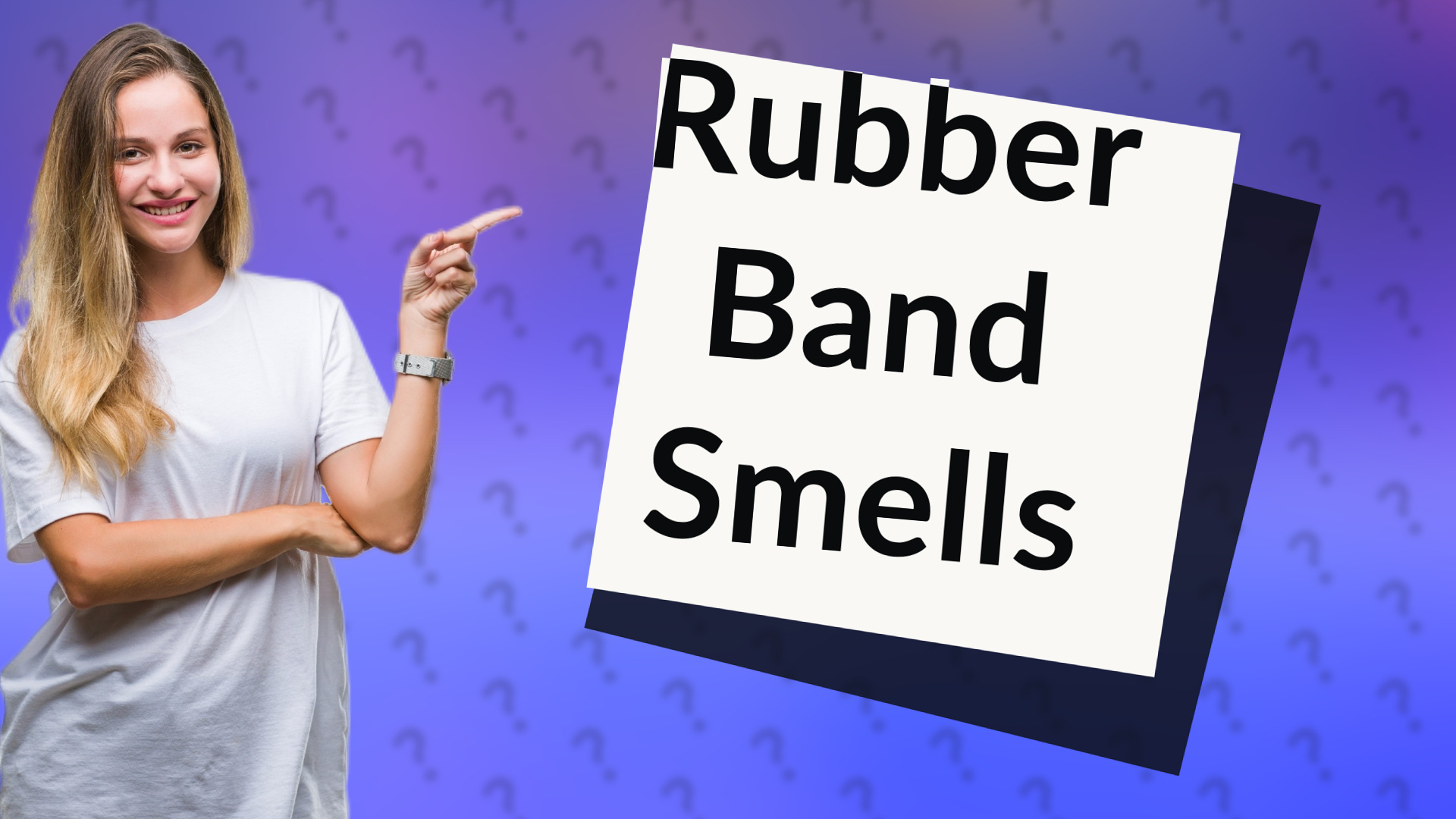 Rubber Band Smells