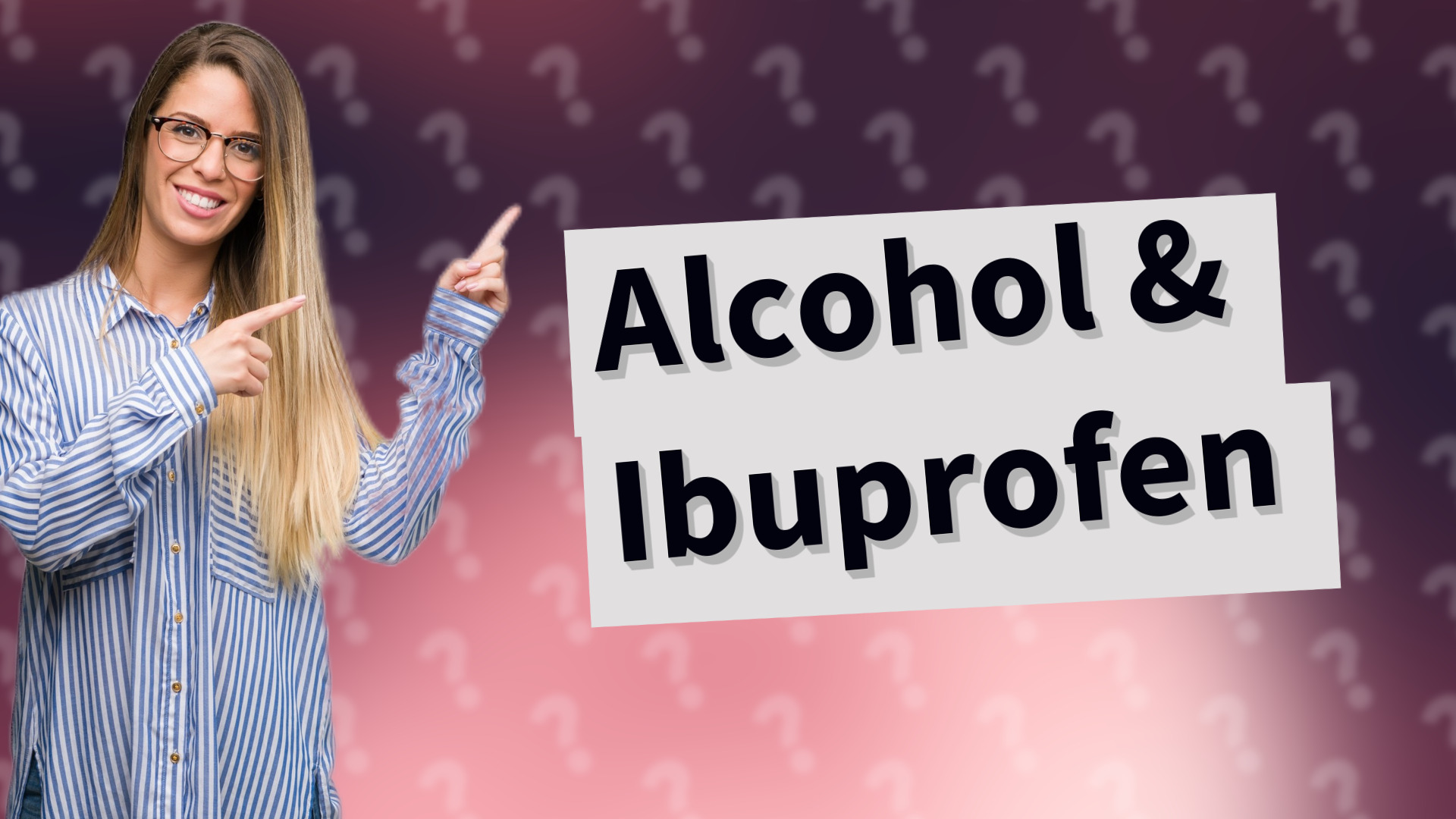 Alcohol & Ibuprofen