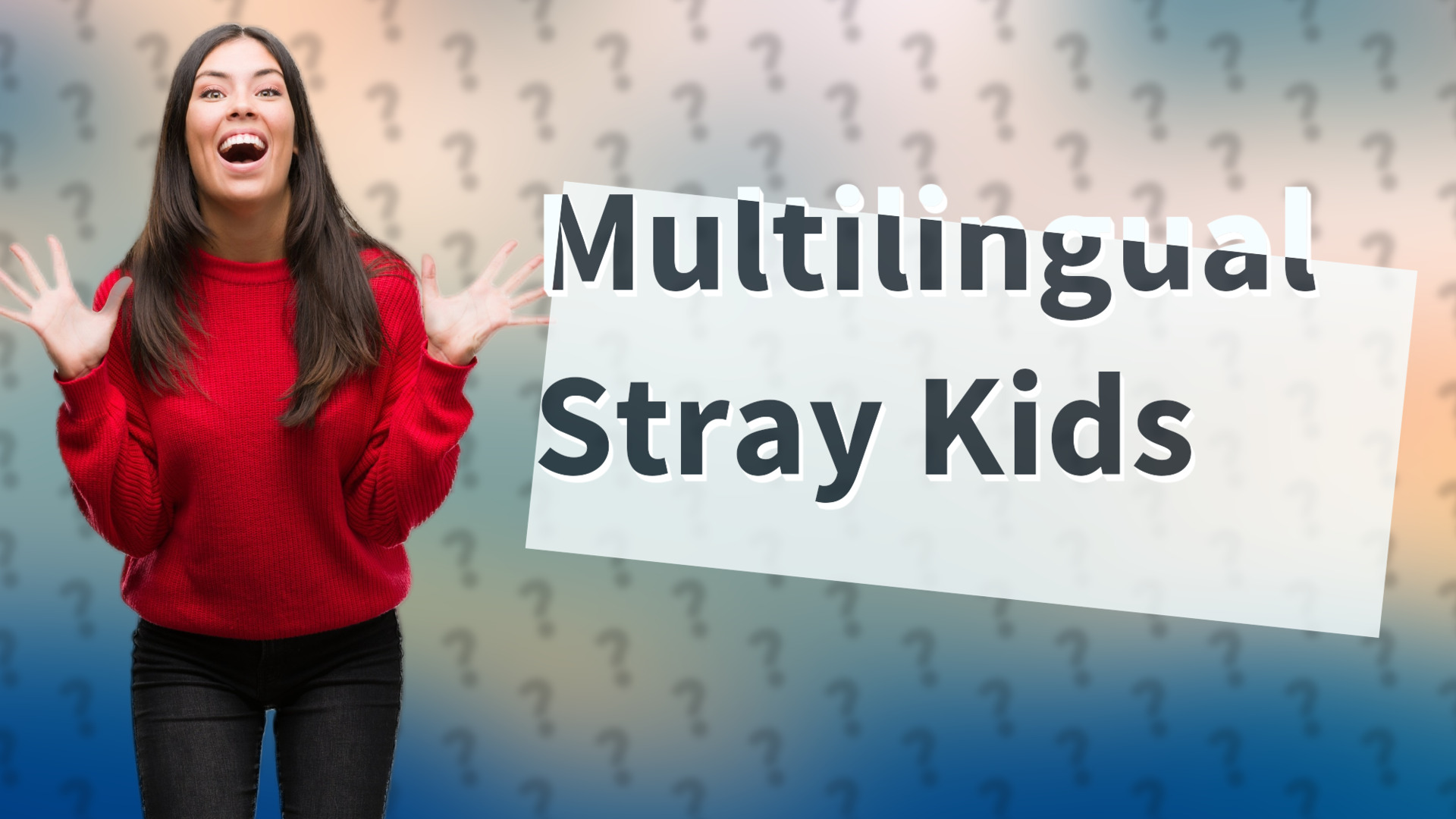 Multilingual Stray Kids