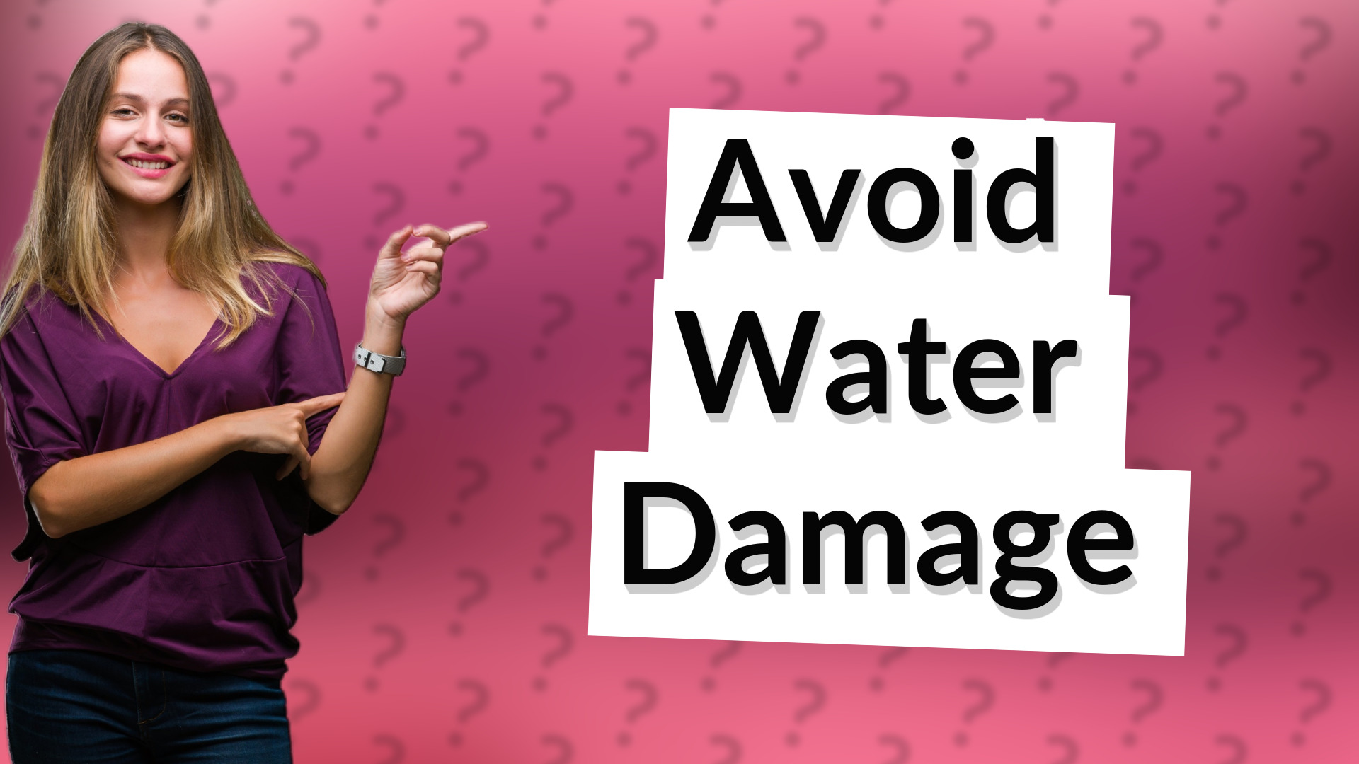 Avoid Water Damage