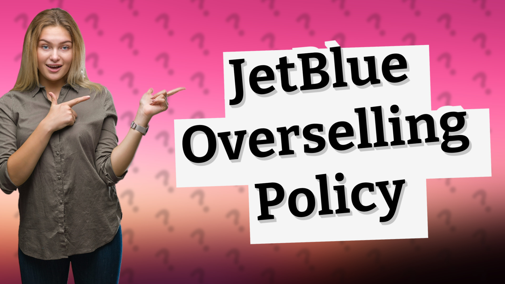 JetBlue Overselling Policy