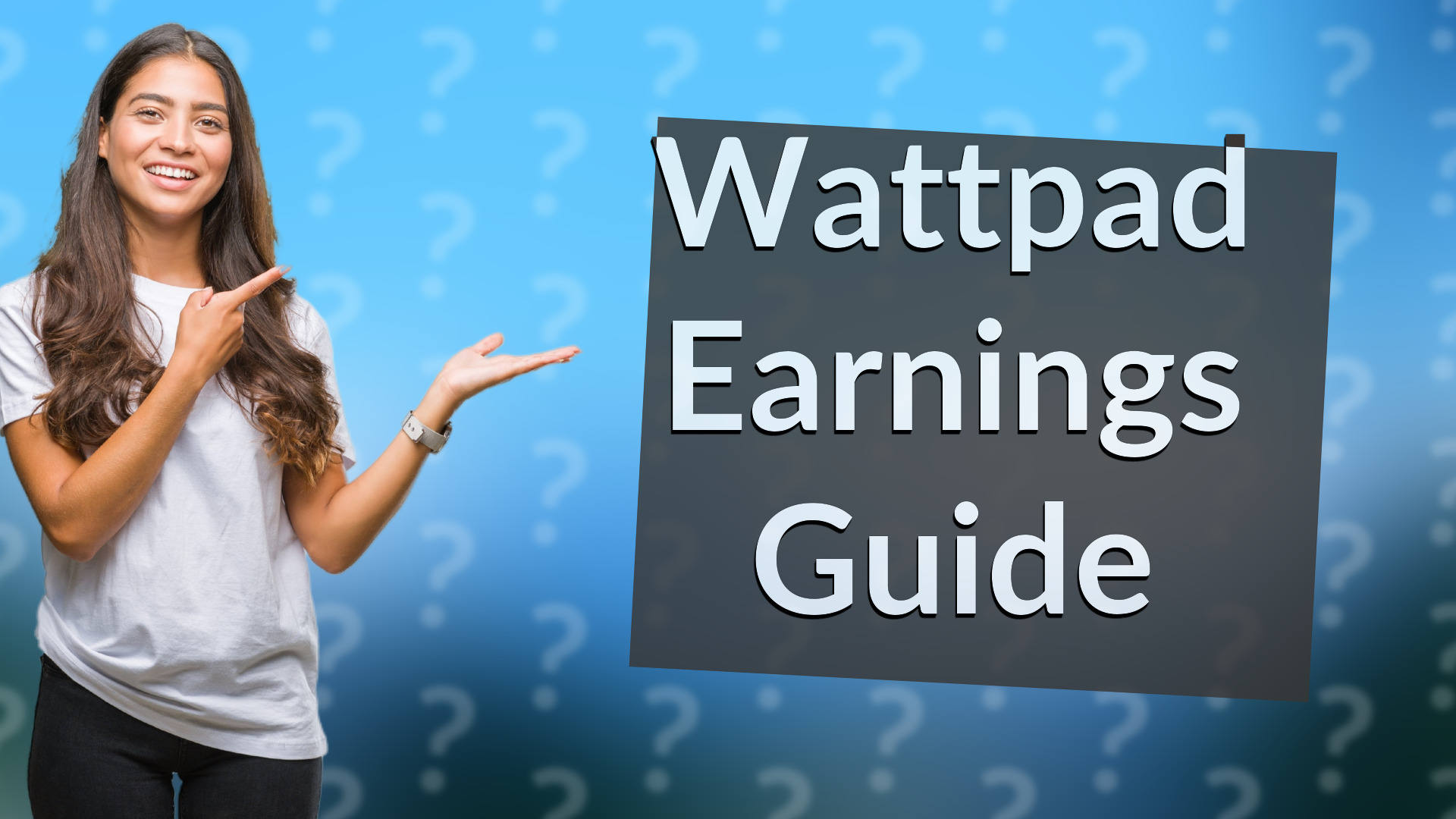 Wattpad Earnings Guide