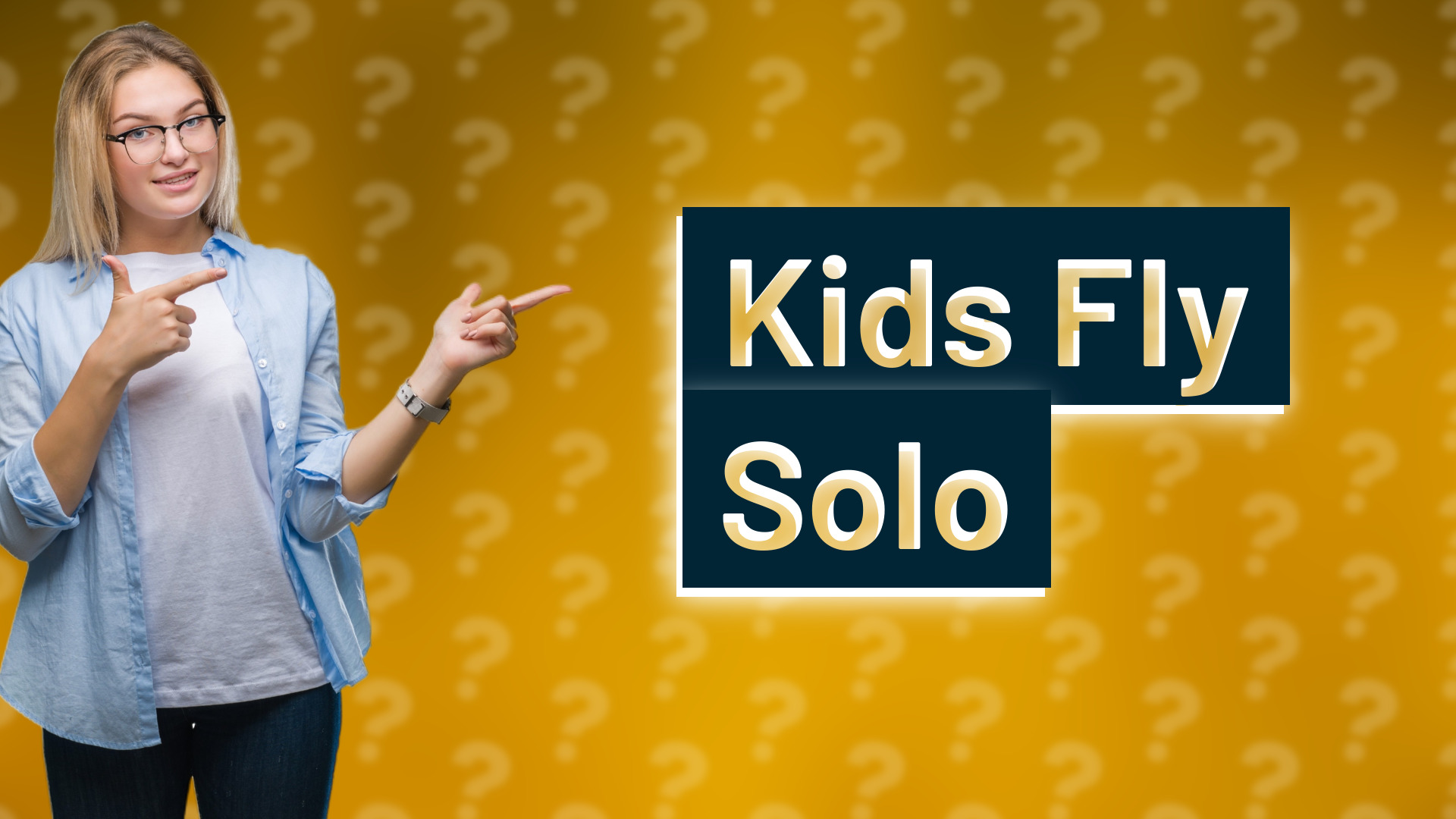 Kids Fly Solo