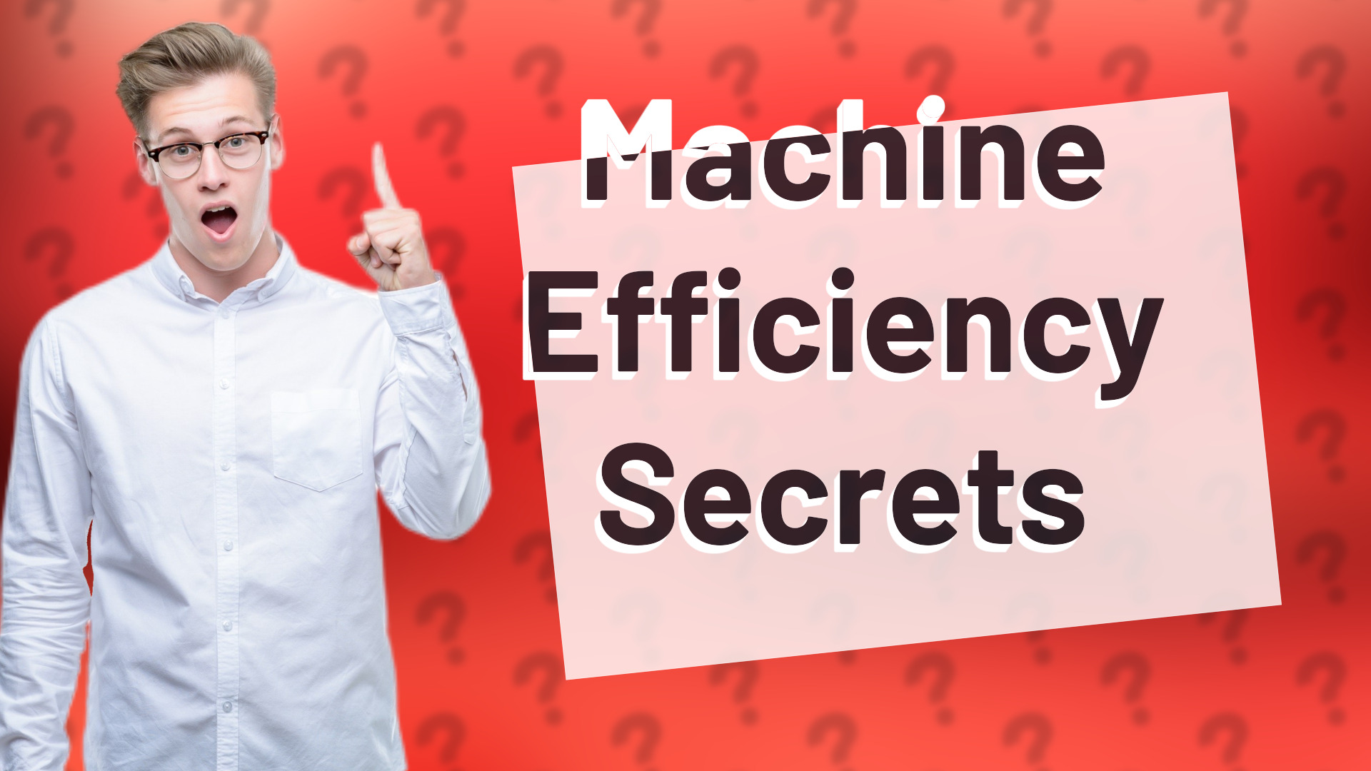 Machine Efficiency Secrets
