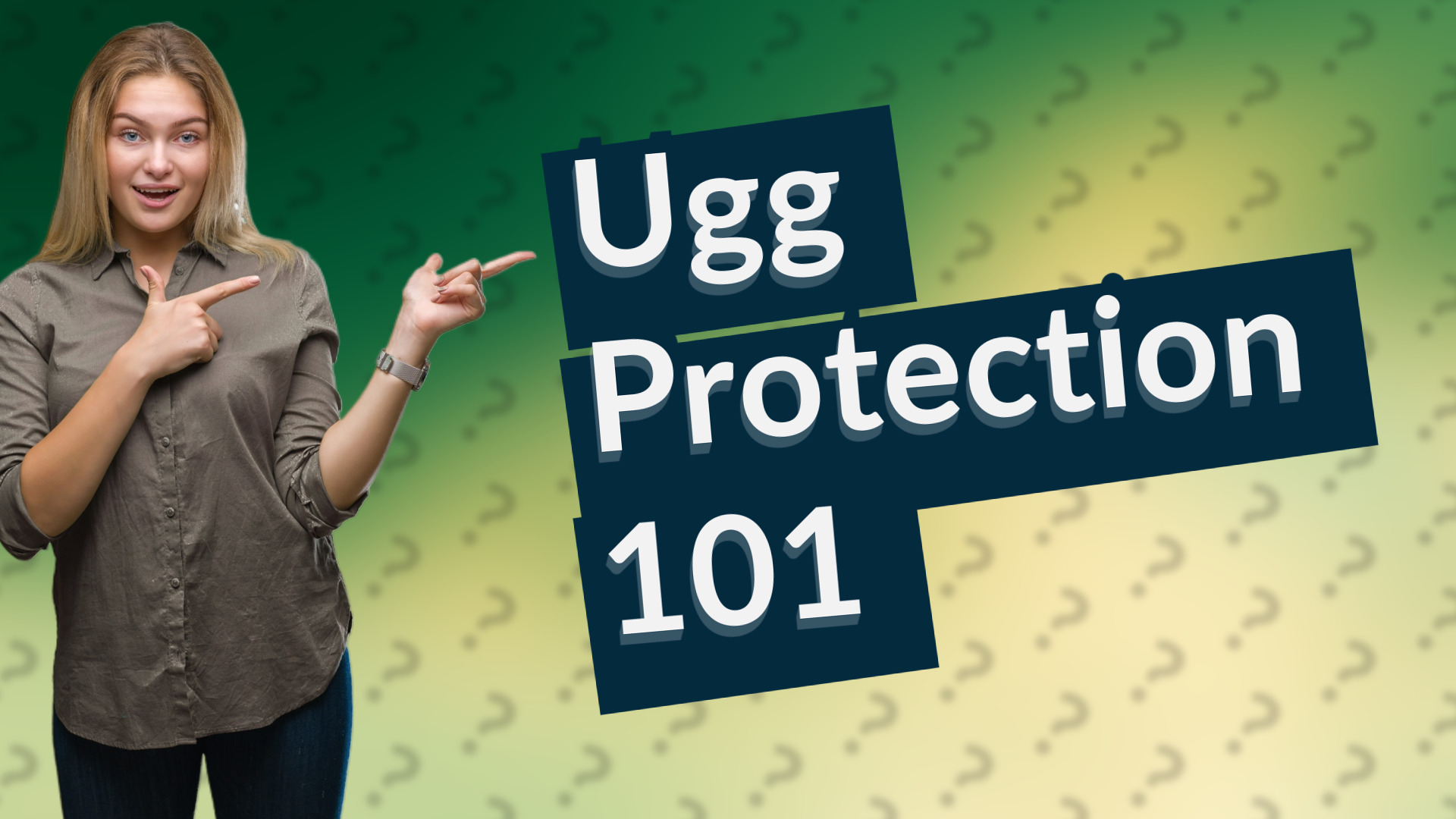 Ugg Protection 101