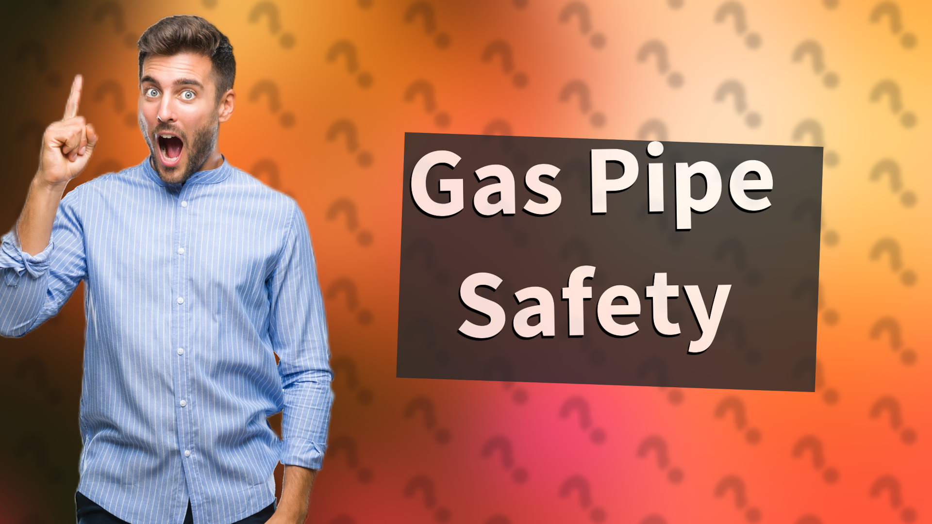 Gas Pipe Safety