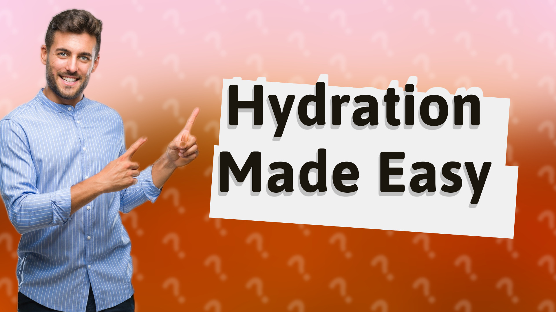 Hydration Made Easy