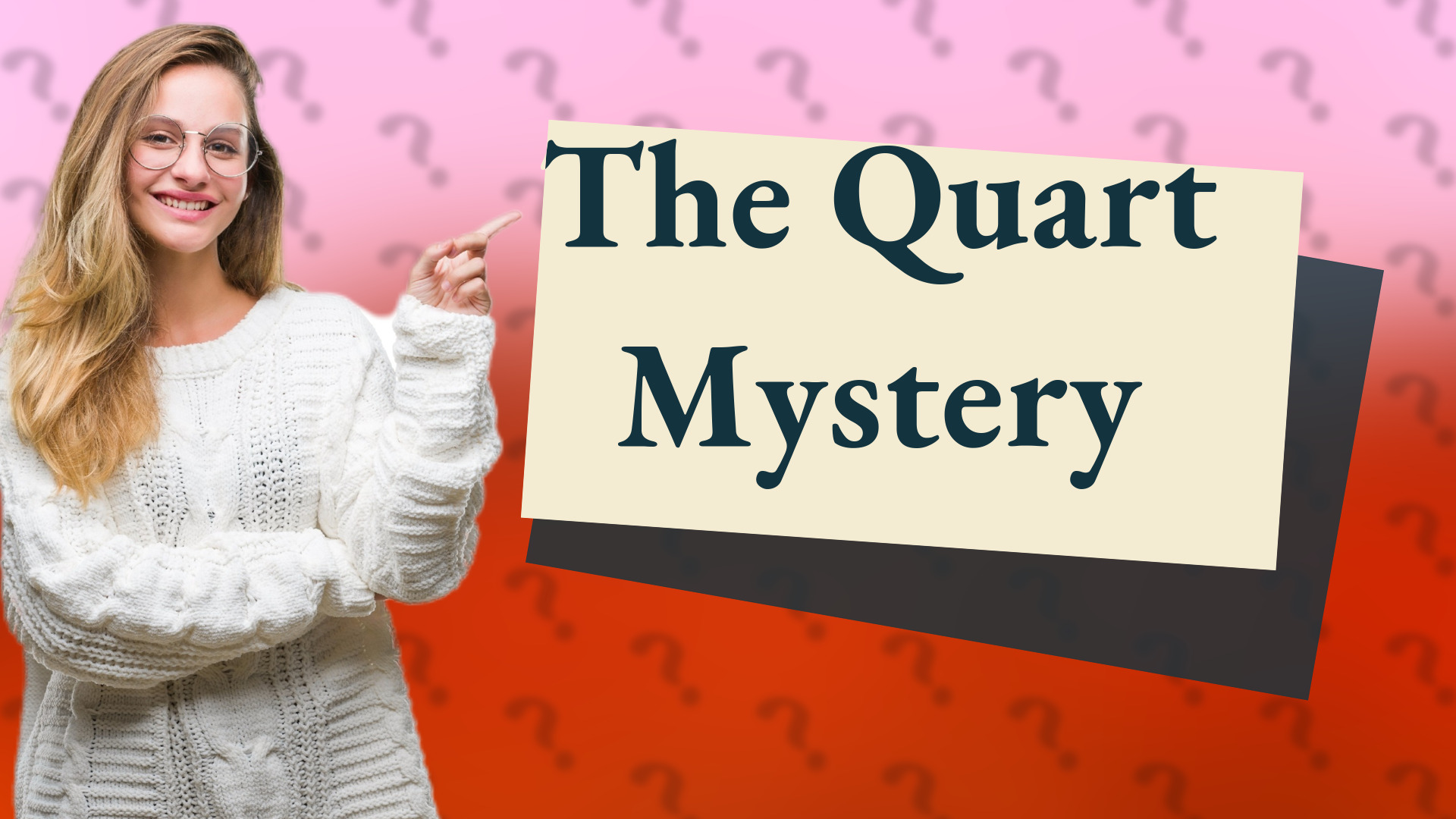 The Quart Mystery