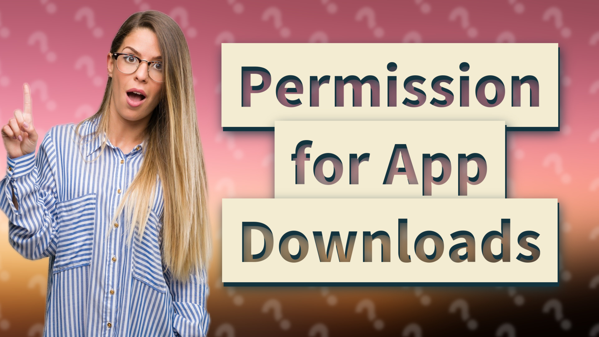 Permission for App Downloads