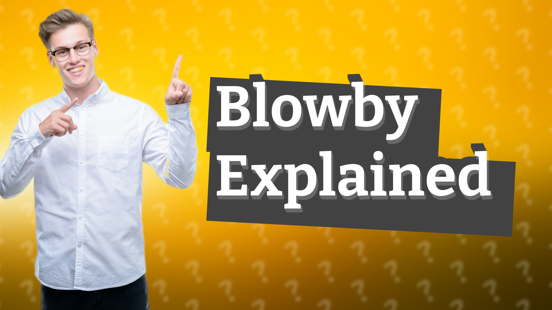 Blowby Explained