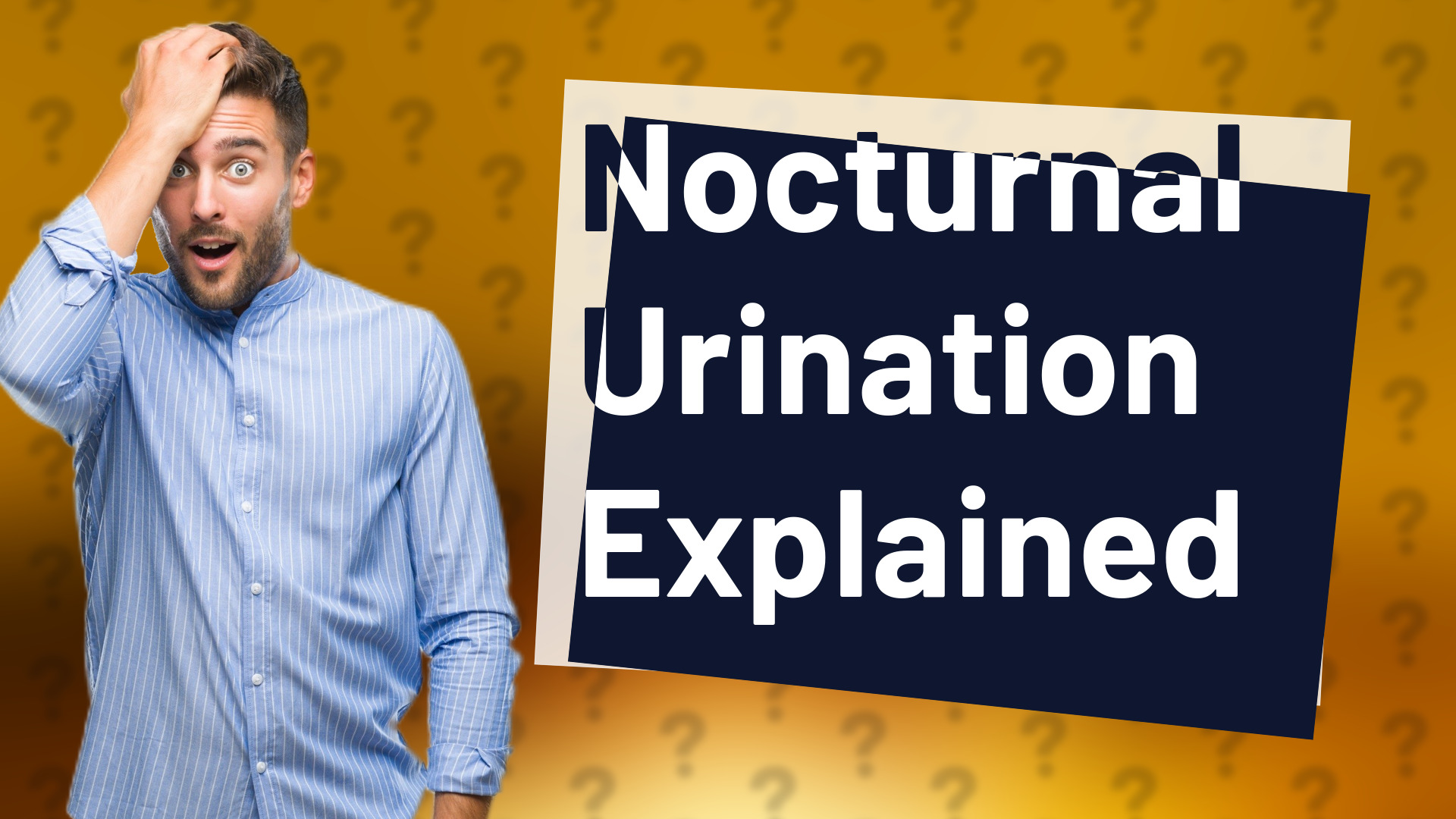 Nocturnal Urination Explained