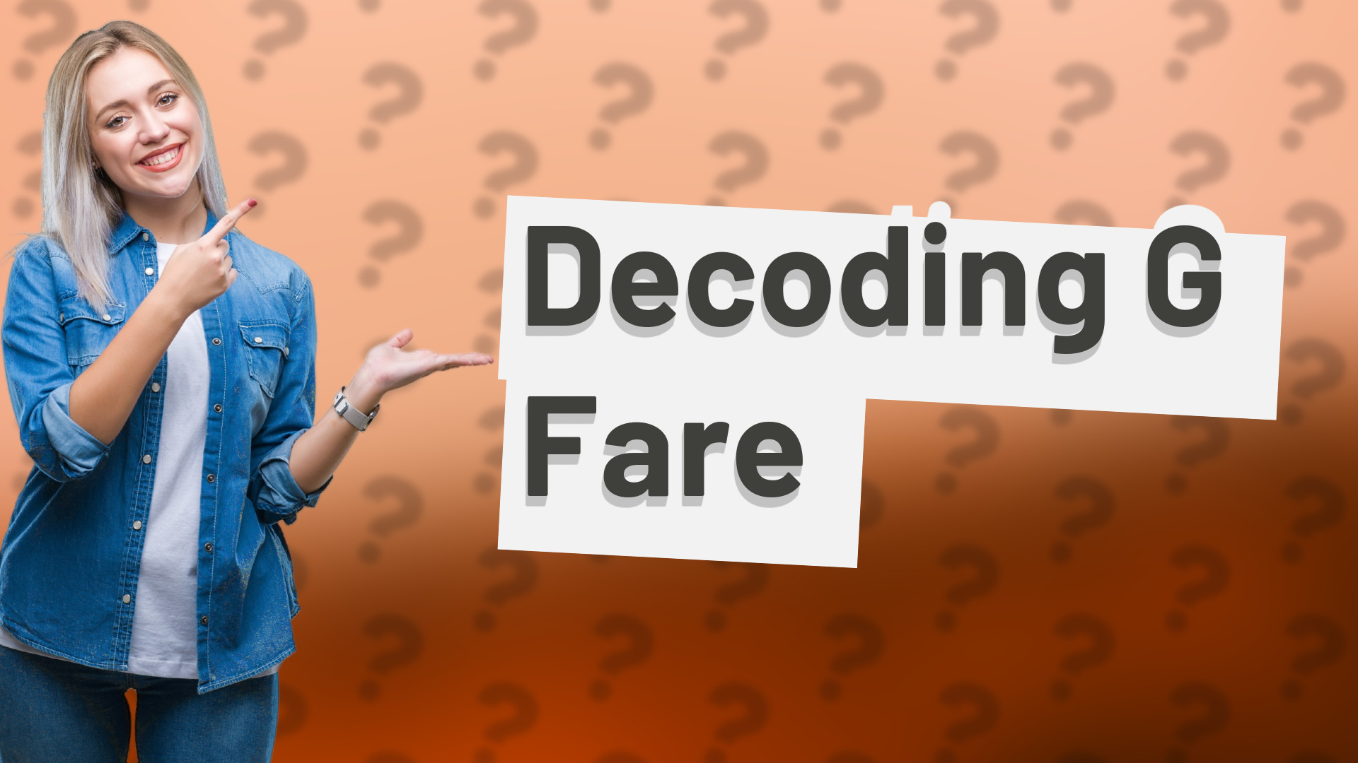 Decoding G Fare