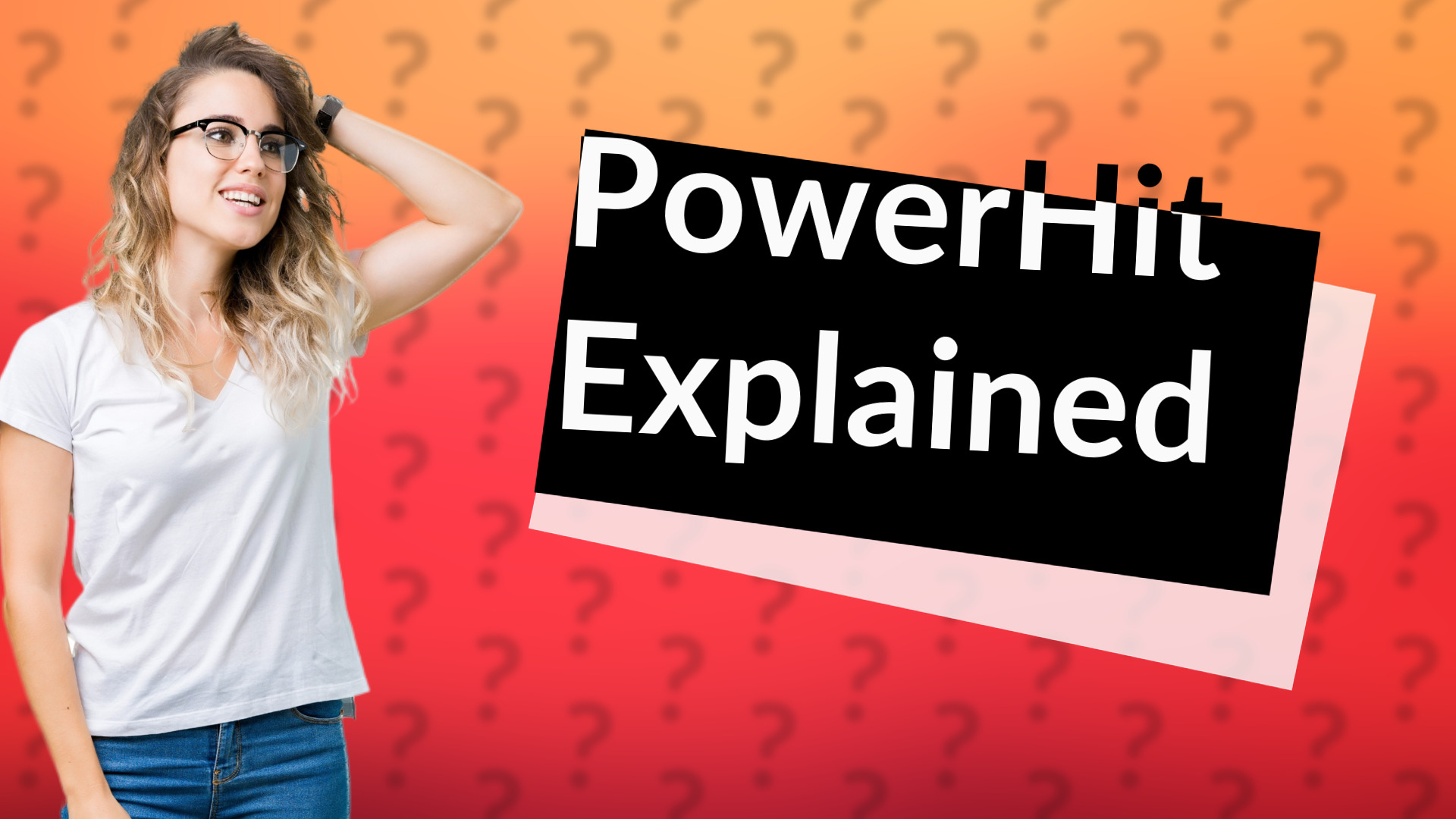 PowerHit Explained