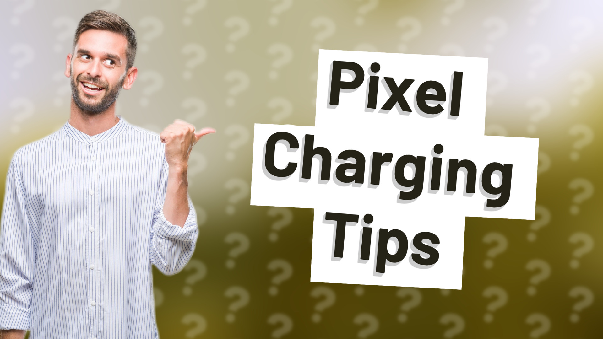 Pixel Charging Tips