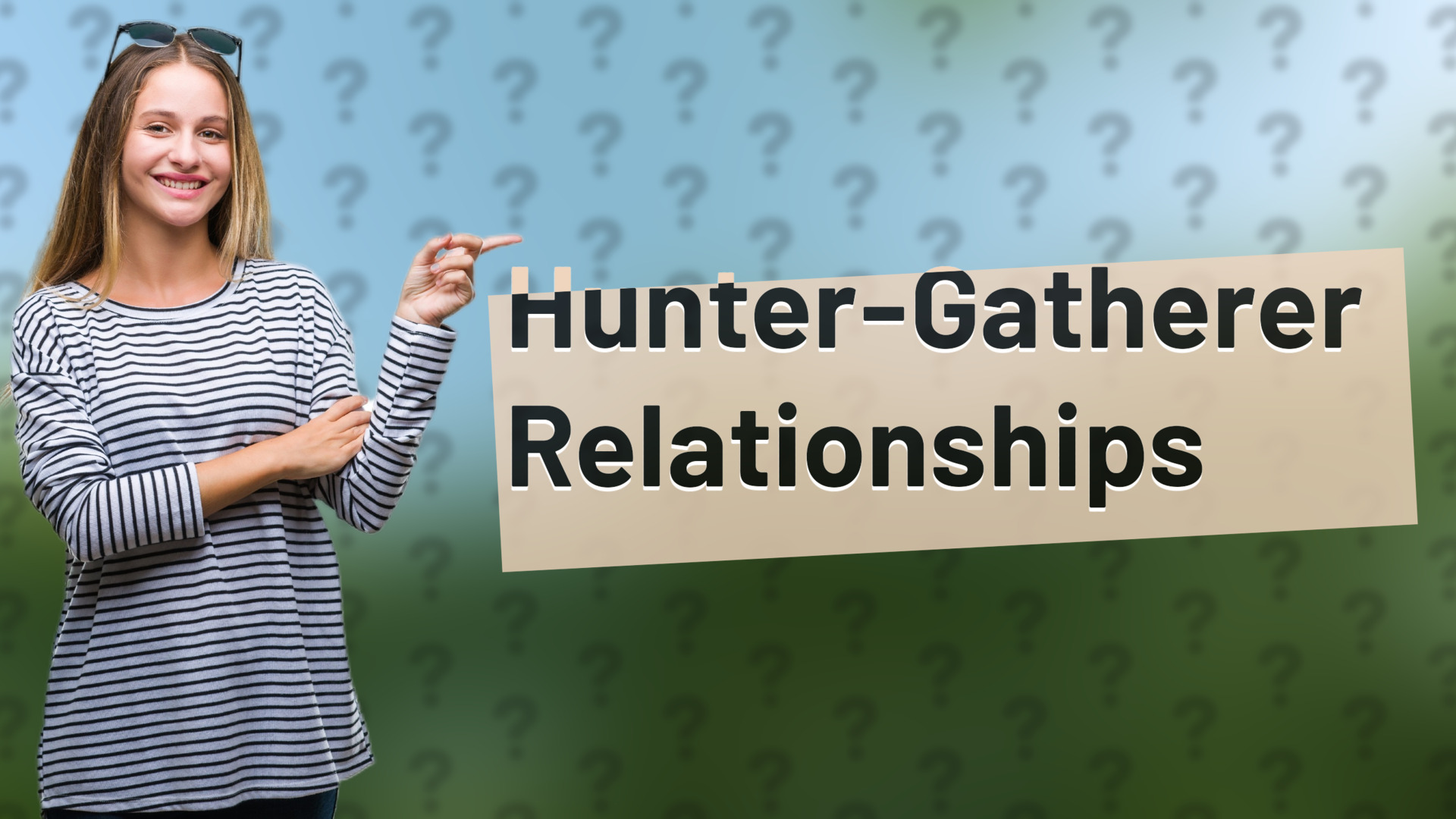 Hunter-Gatherer Relationships