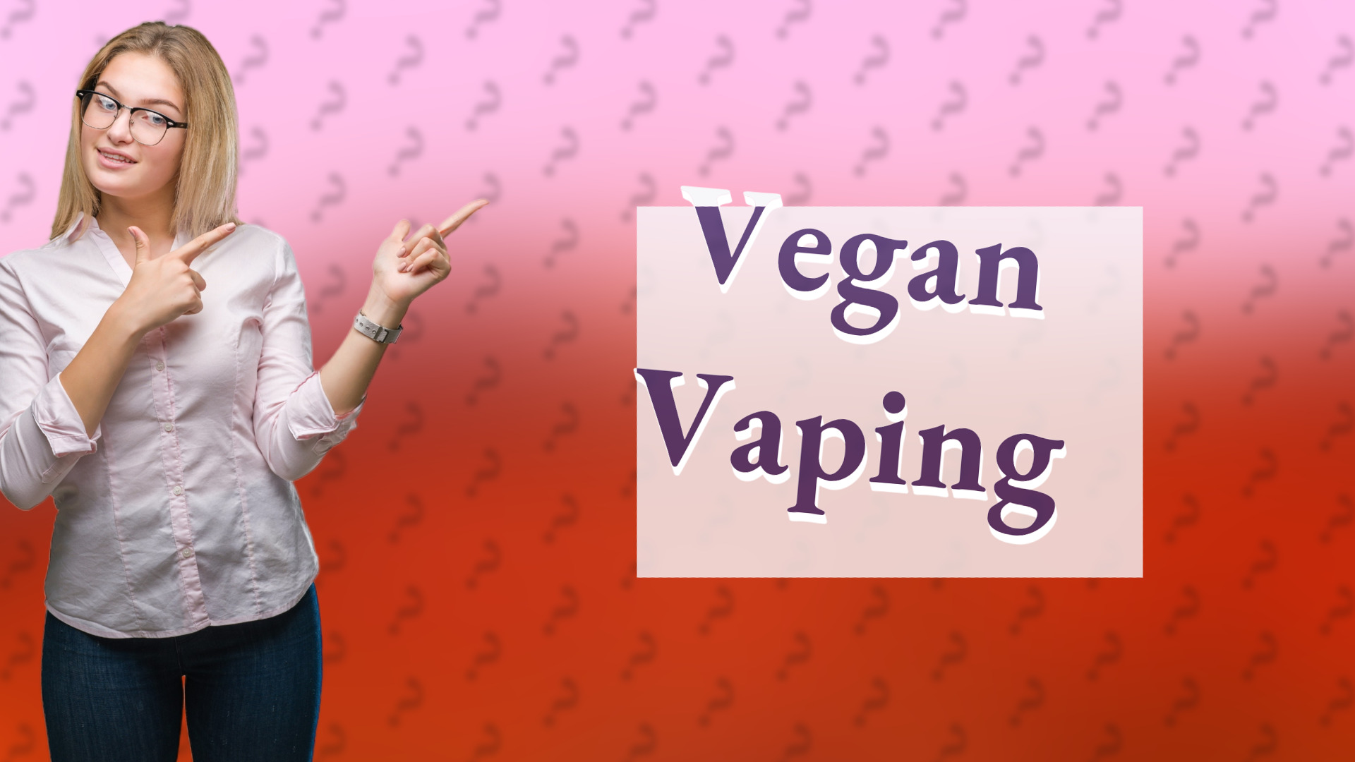 Vegan Vaping