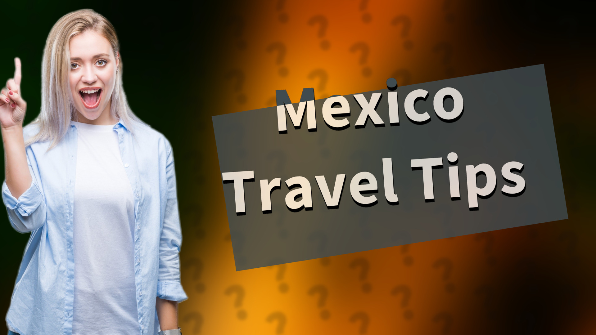 Mexico Travel Tips