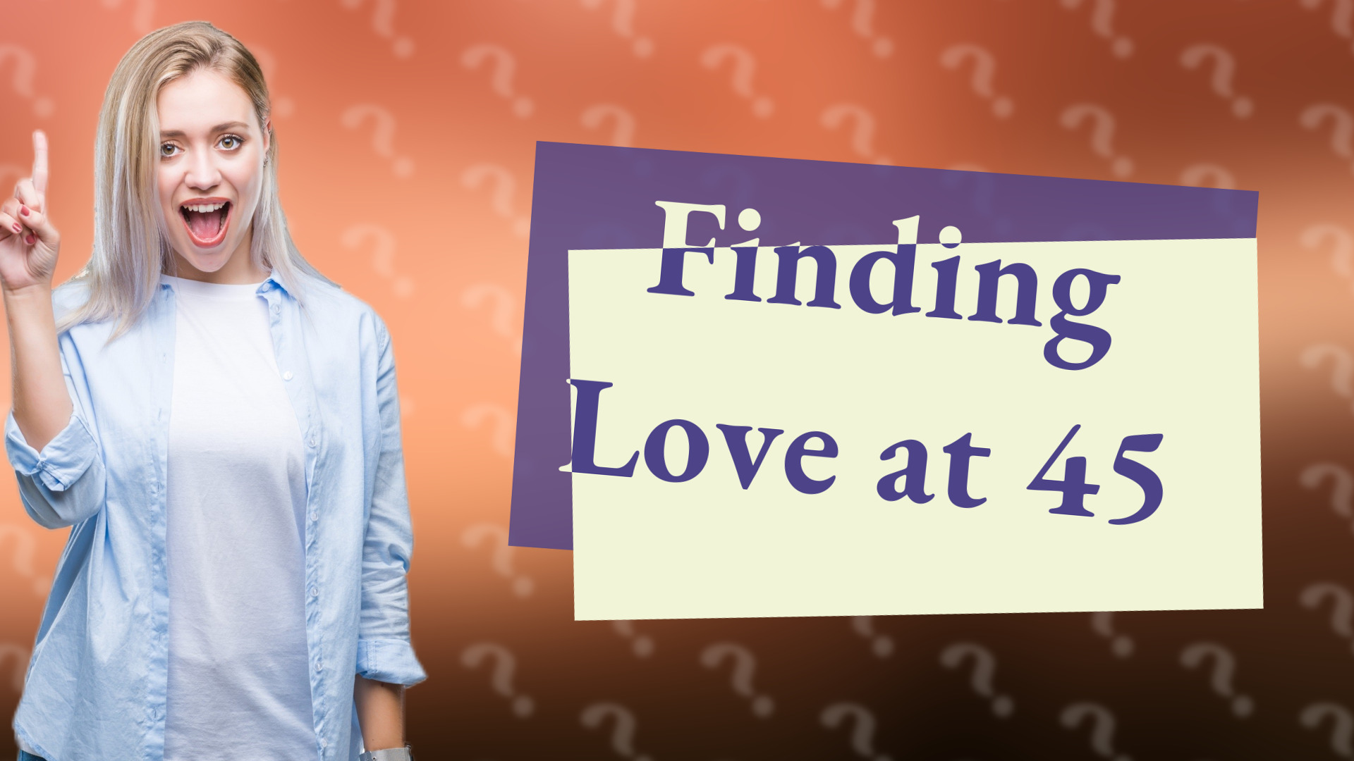 Finding Love at 45