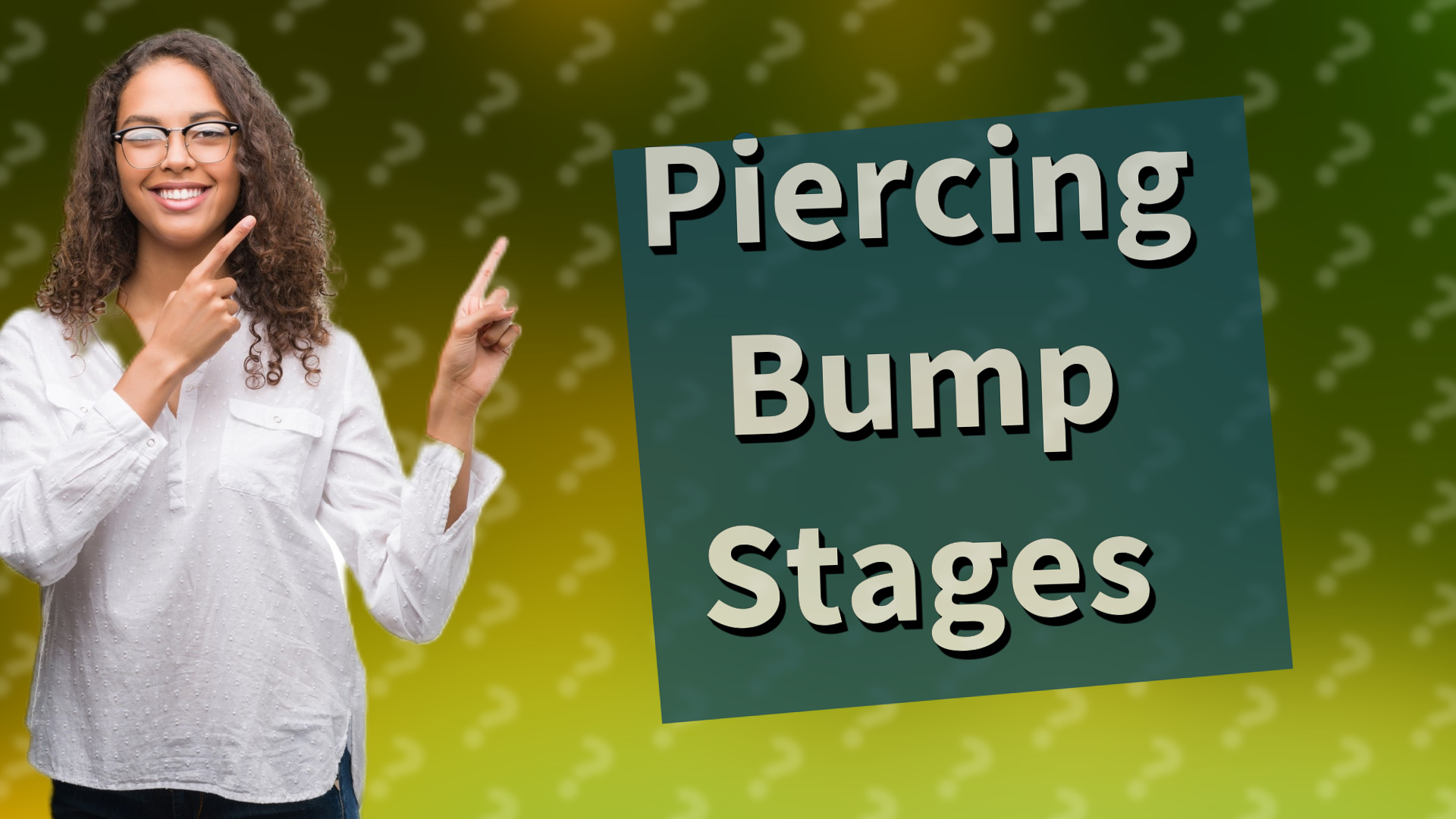 Piercing Bump Stages